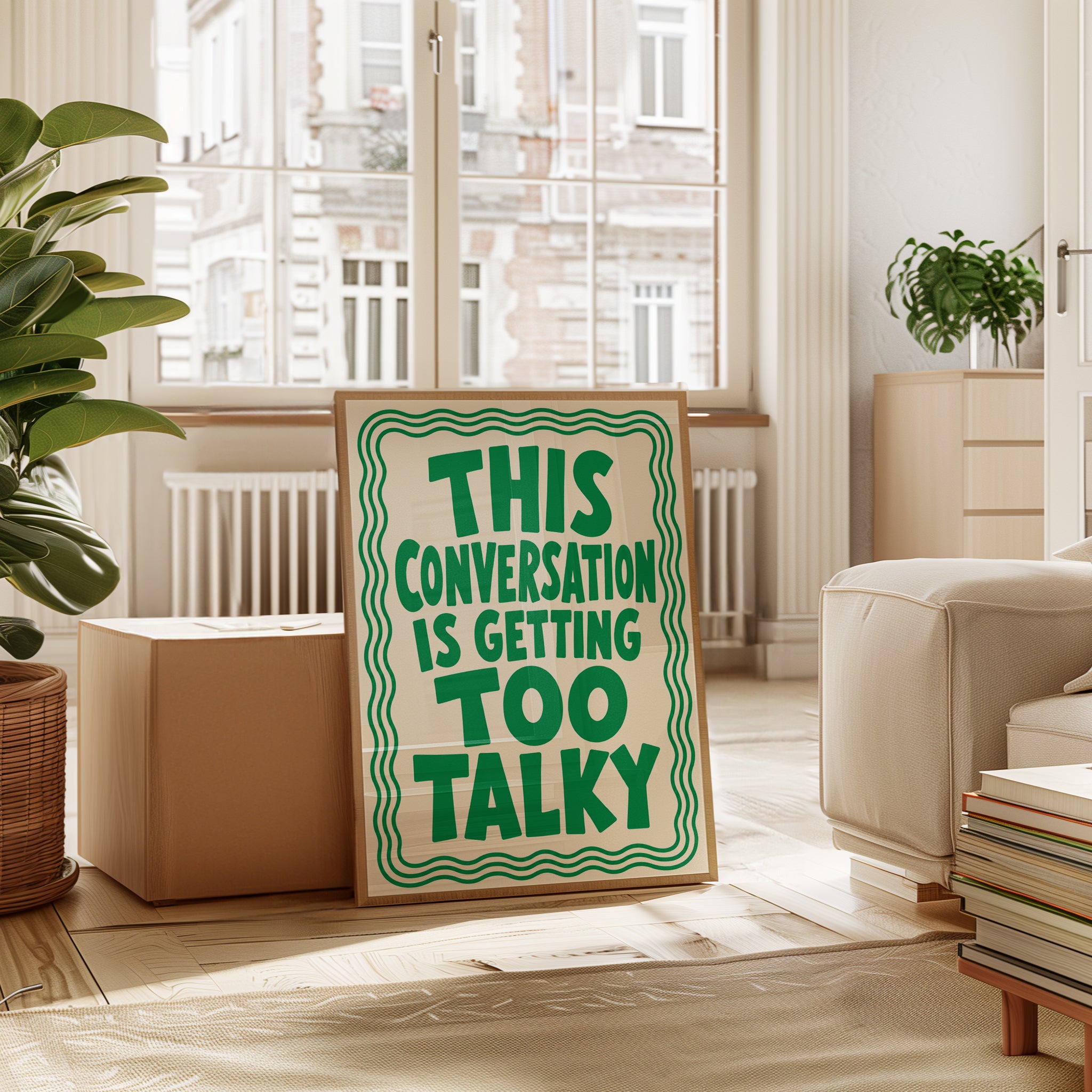 This Conversation is Getting Too Talky: Green Typography Print - interior