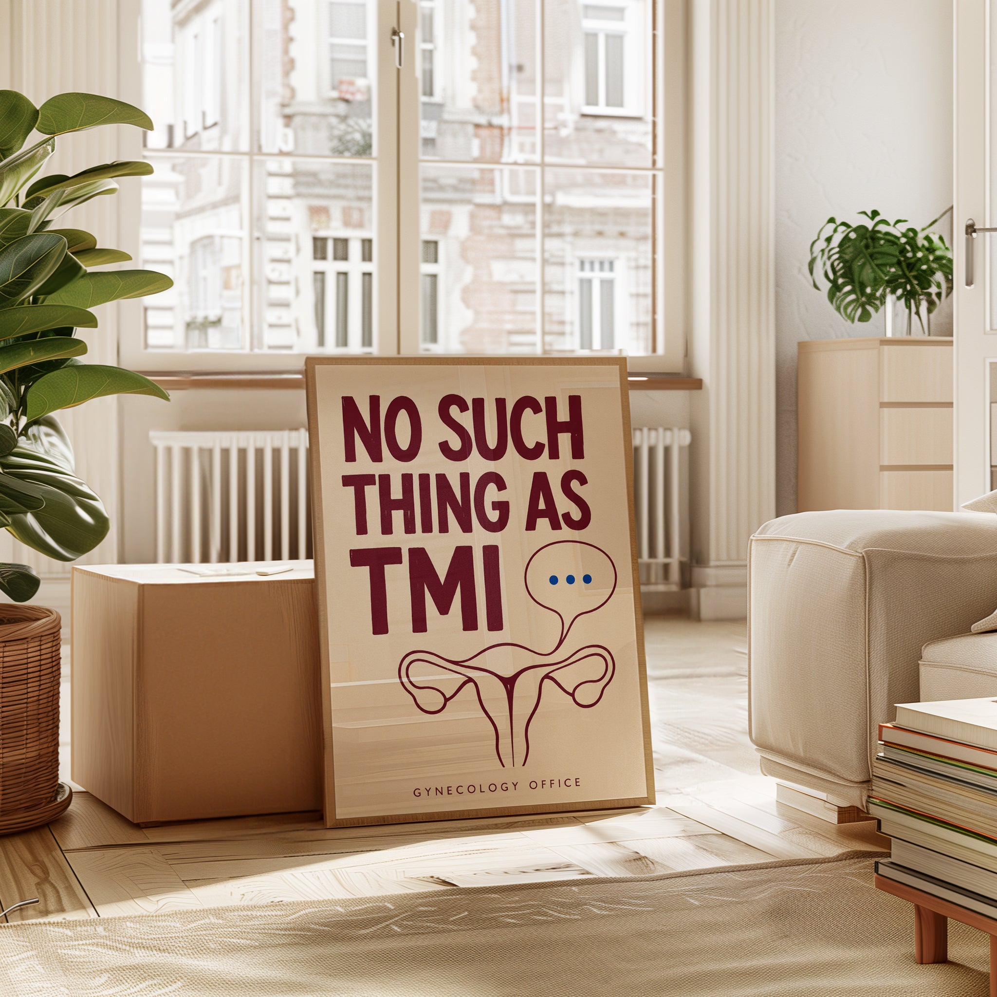 No Such Thing As TMI Poster: Gynecology Office Humor Wall Art - interior