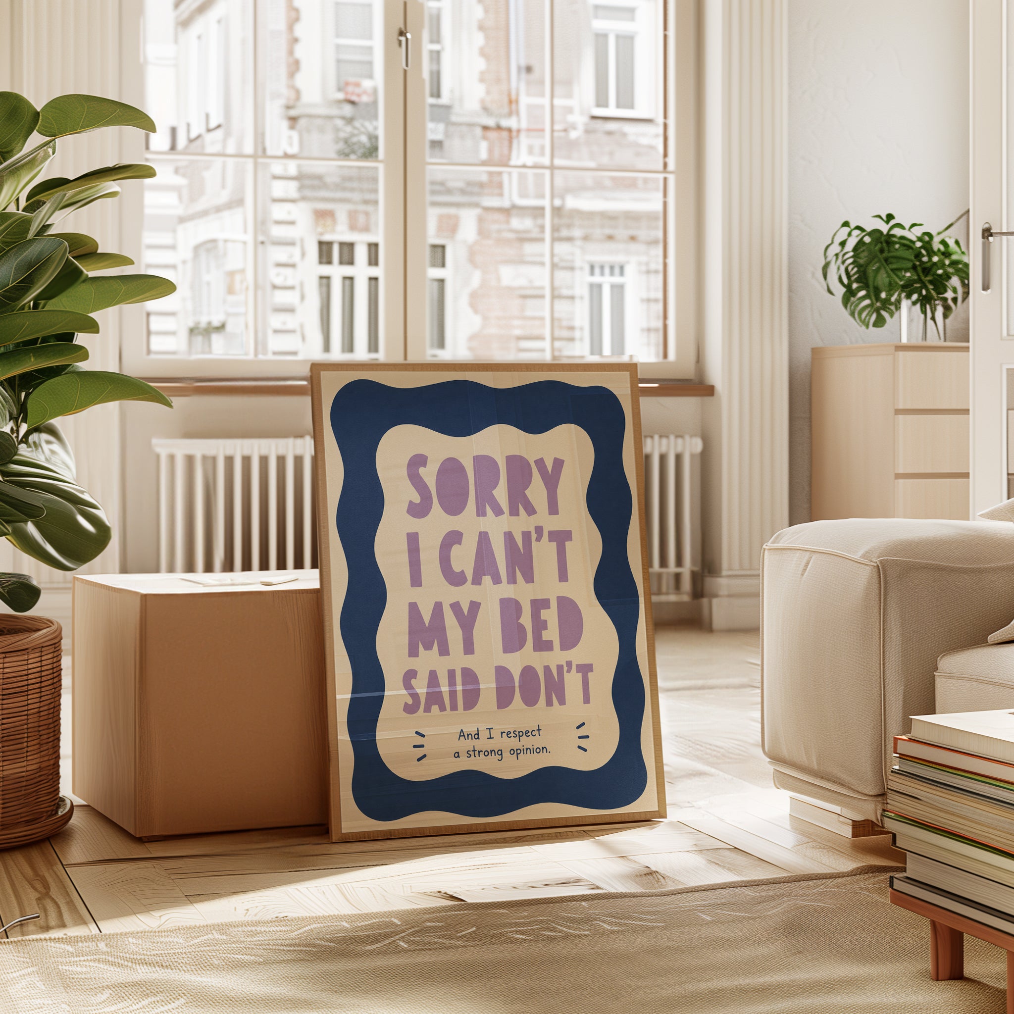Sorry I Can't My Bed Said Don't: Humorous Typography Poster - interior