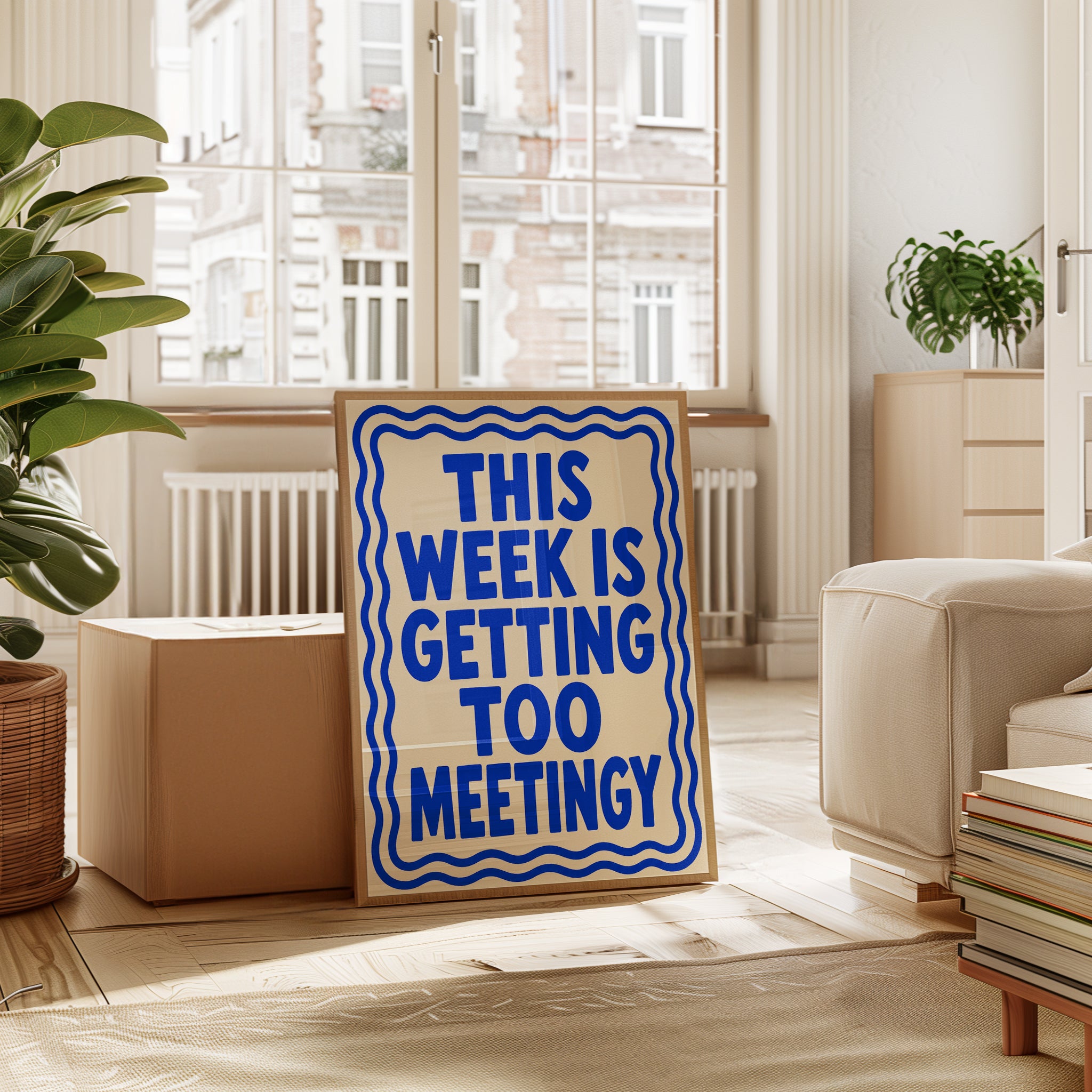 Funny Office Wall Art Print: This Week Is Getting Too Meetingy - interior