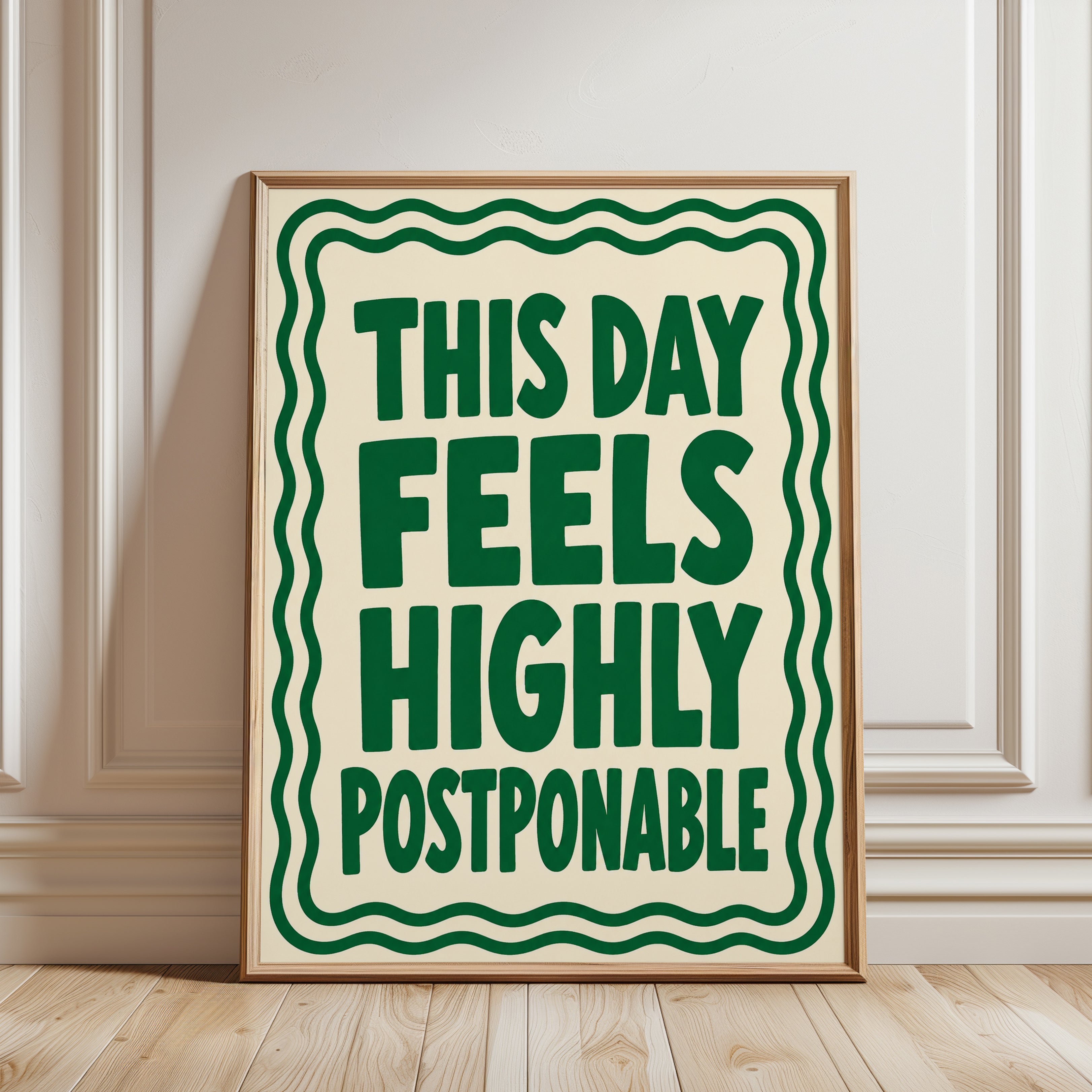 This Day Feels Highly Postponable Print: Retro Typography Art - framed detail