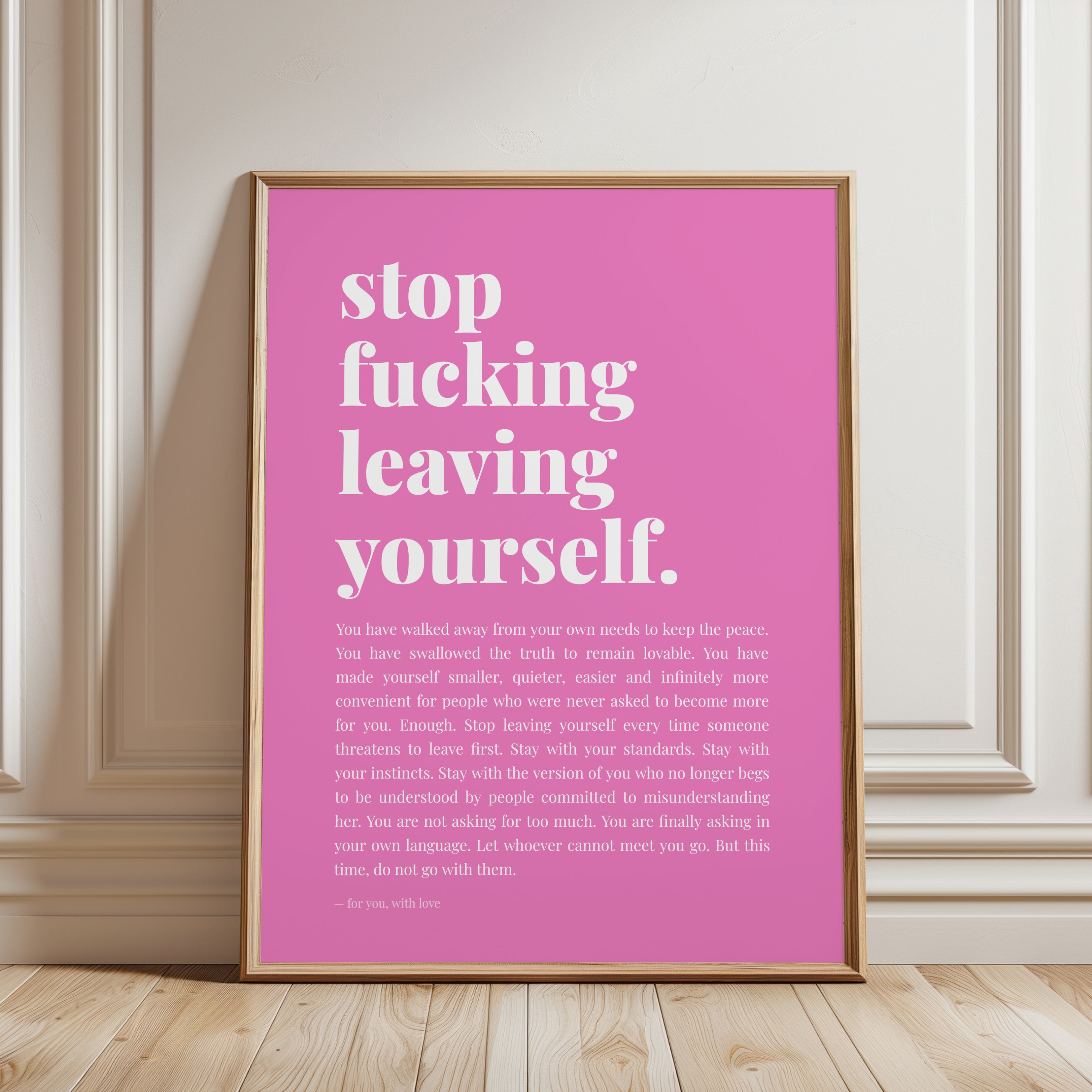 Stop Leaving Yourself Typography Poster: Pink Motivational Art - framed detail
