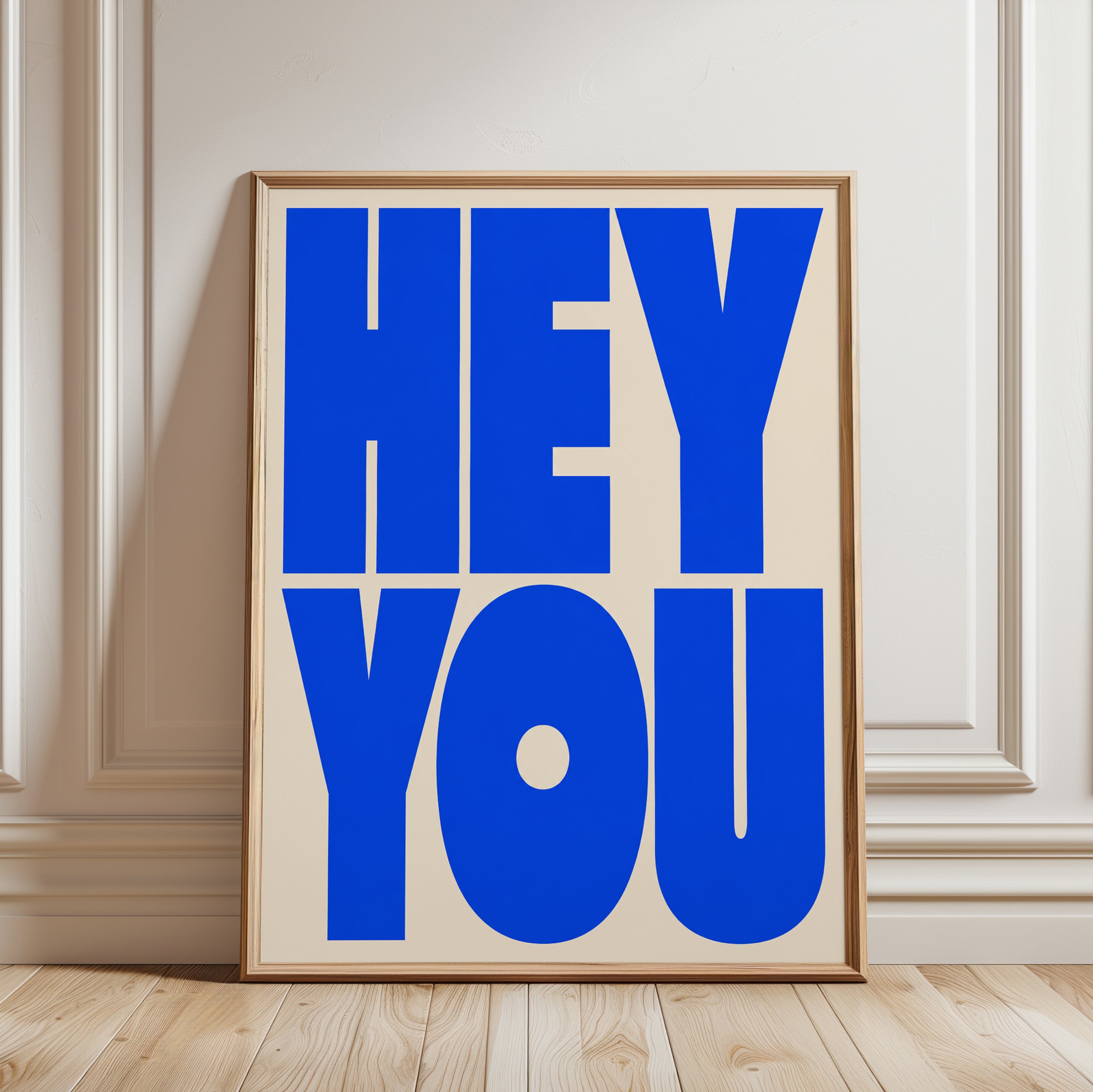Hey You Typography Print — Bold Blue Graphic Lettering - framed detail