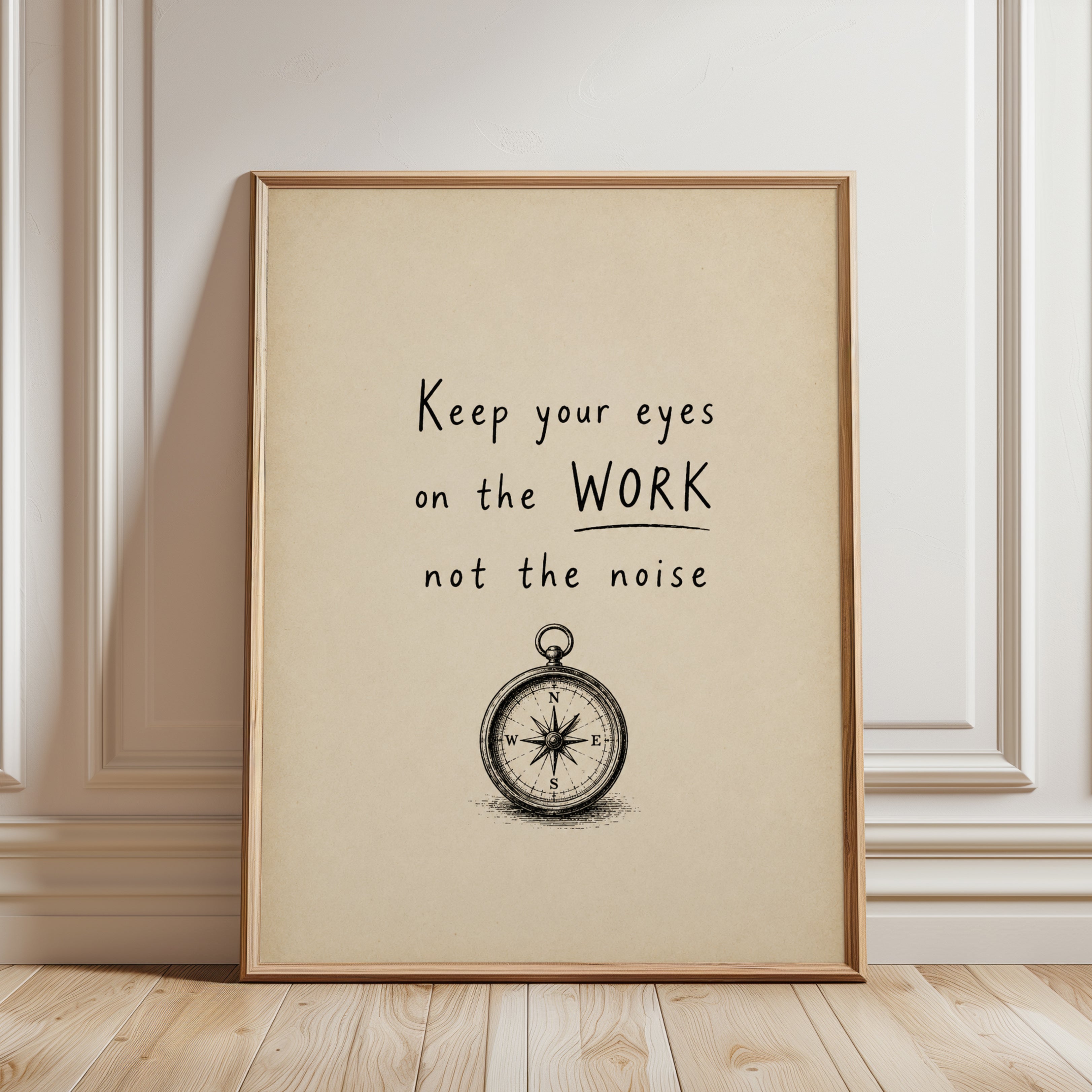 Keep Your Eyes on the Work Motivational Print: Vintage Compass - framed detail