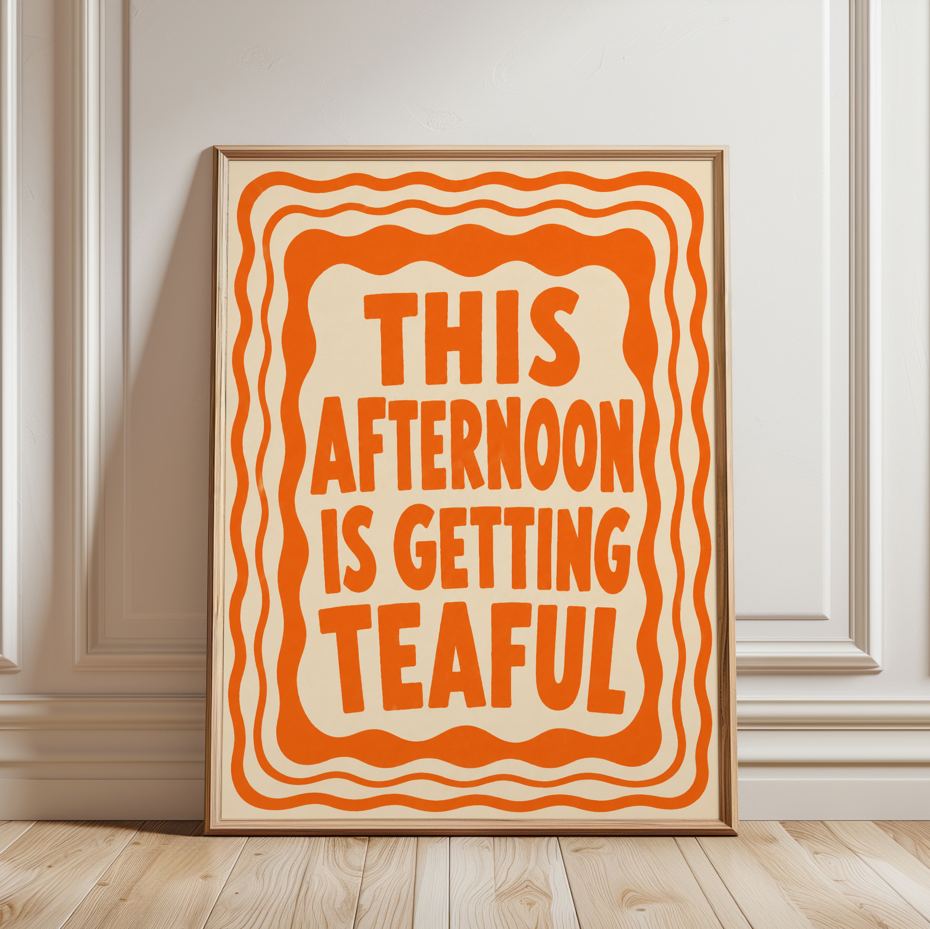 This Afternoon Is Getting Teaful: Retro Orange Typography Poster - framed detail