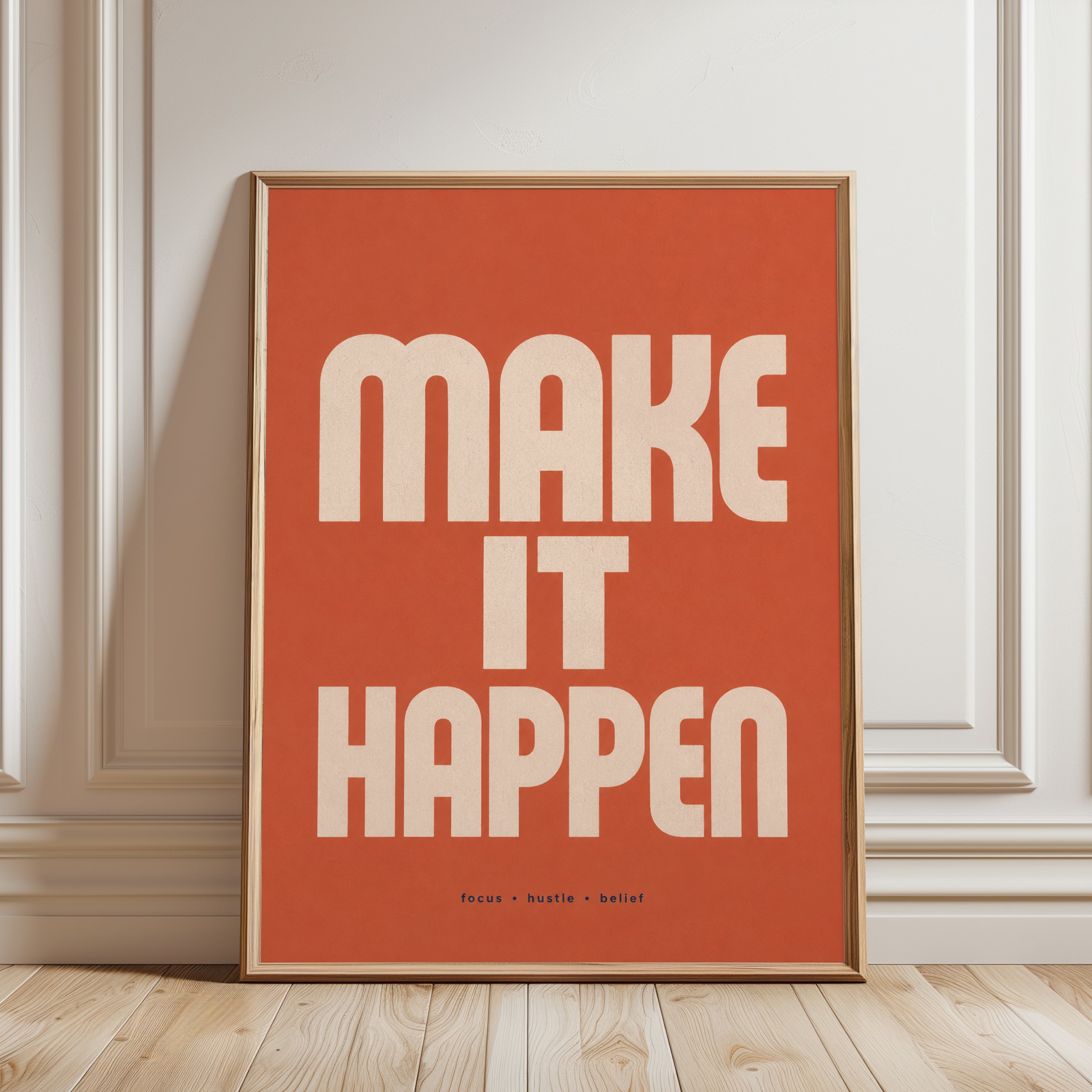 Make It Happen Motivational Print - framed detail