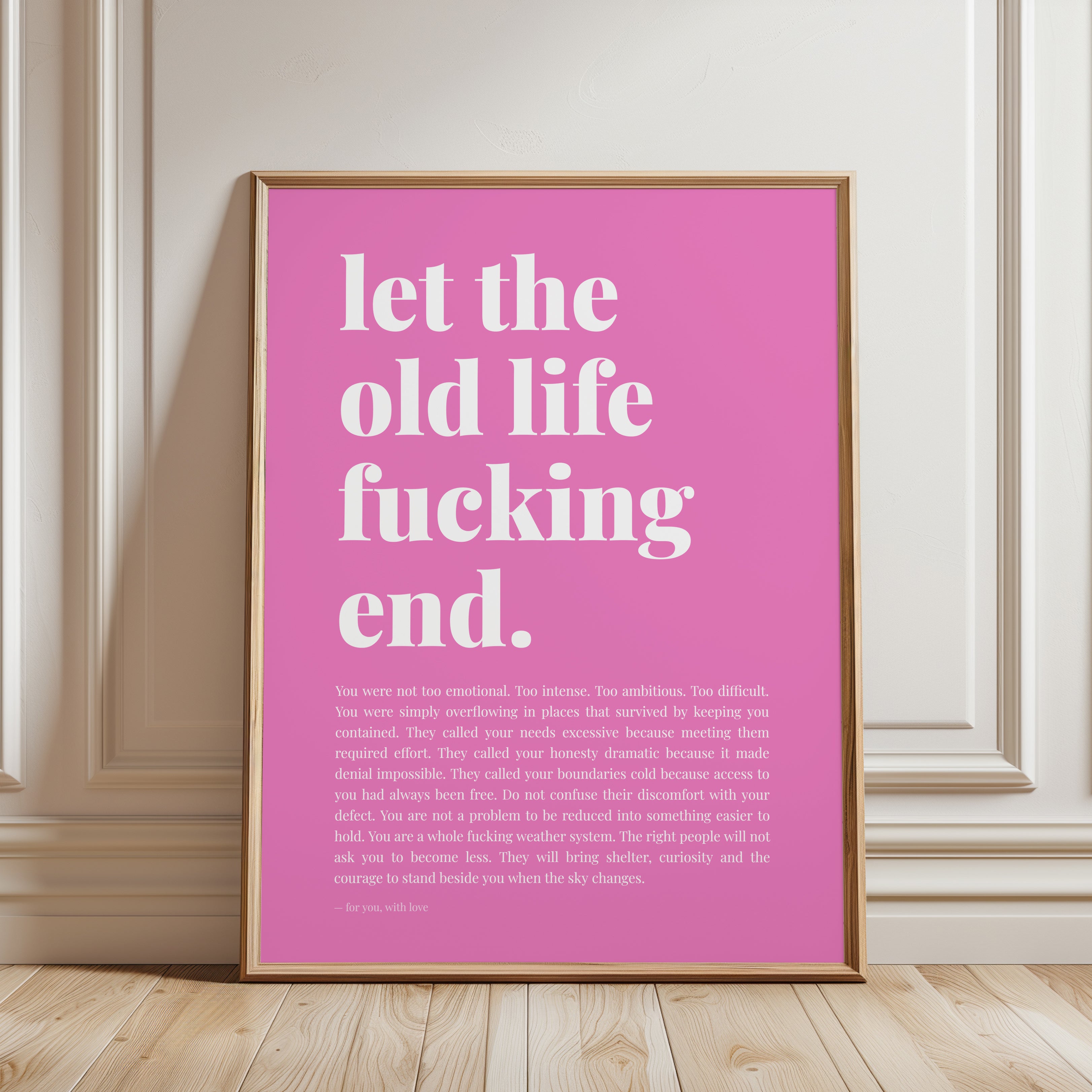 Let the Old Life End Print: Pink Typography Poster - framed detail