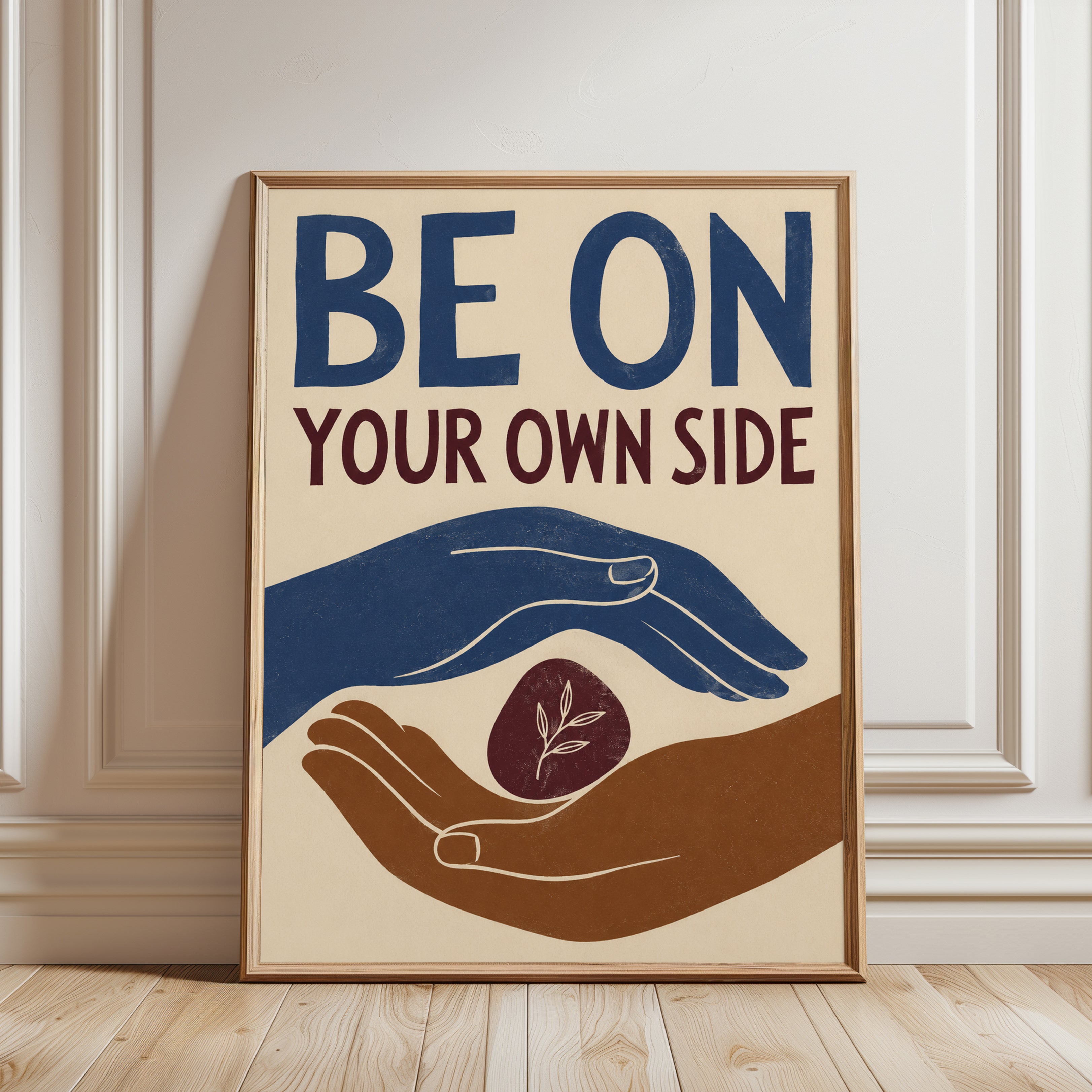 Motivational Wall Art – Be On Your Own Side Print - framed detail