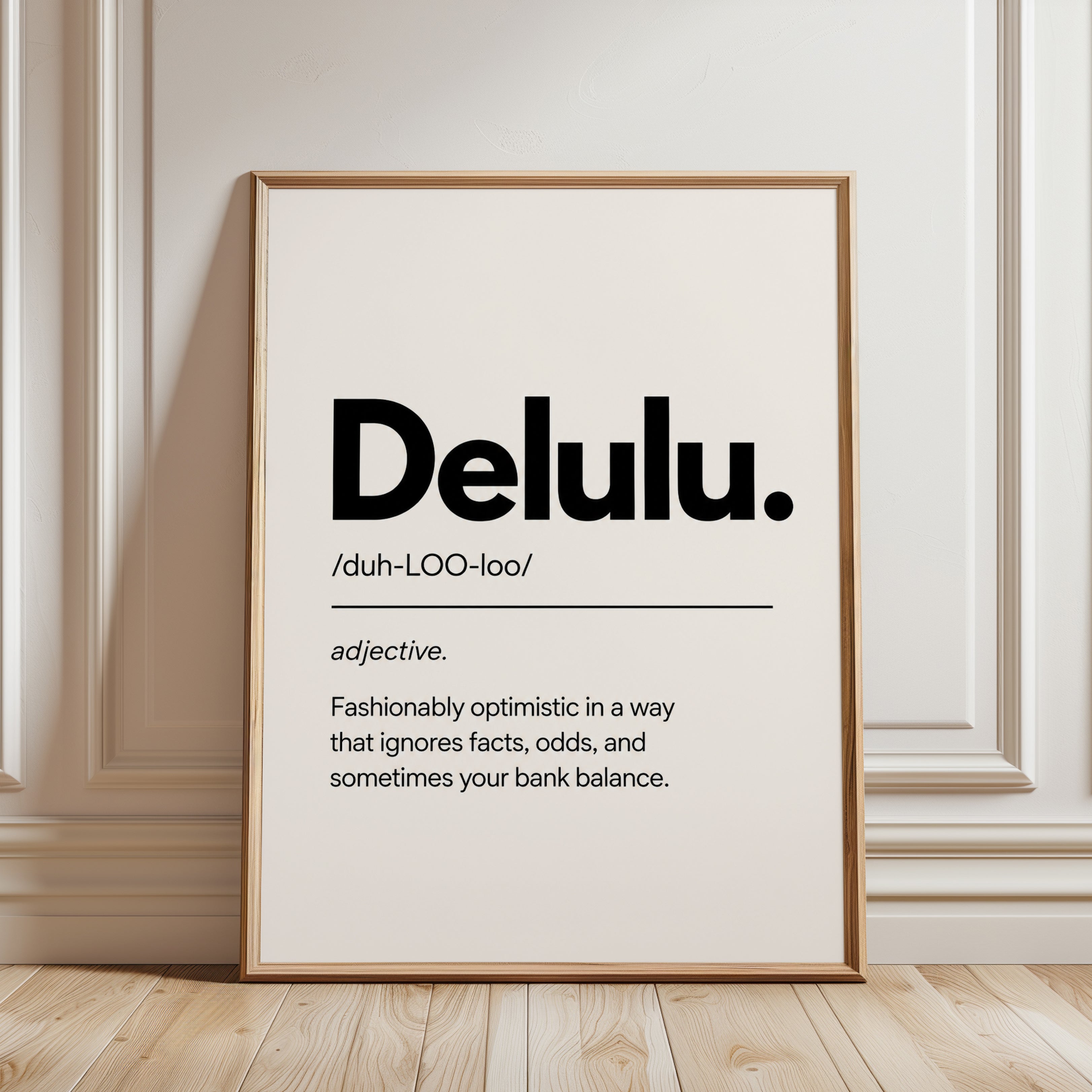 Delulu Typography Print – Funny Quote - framed detail