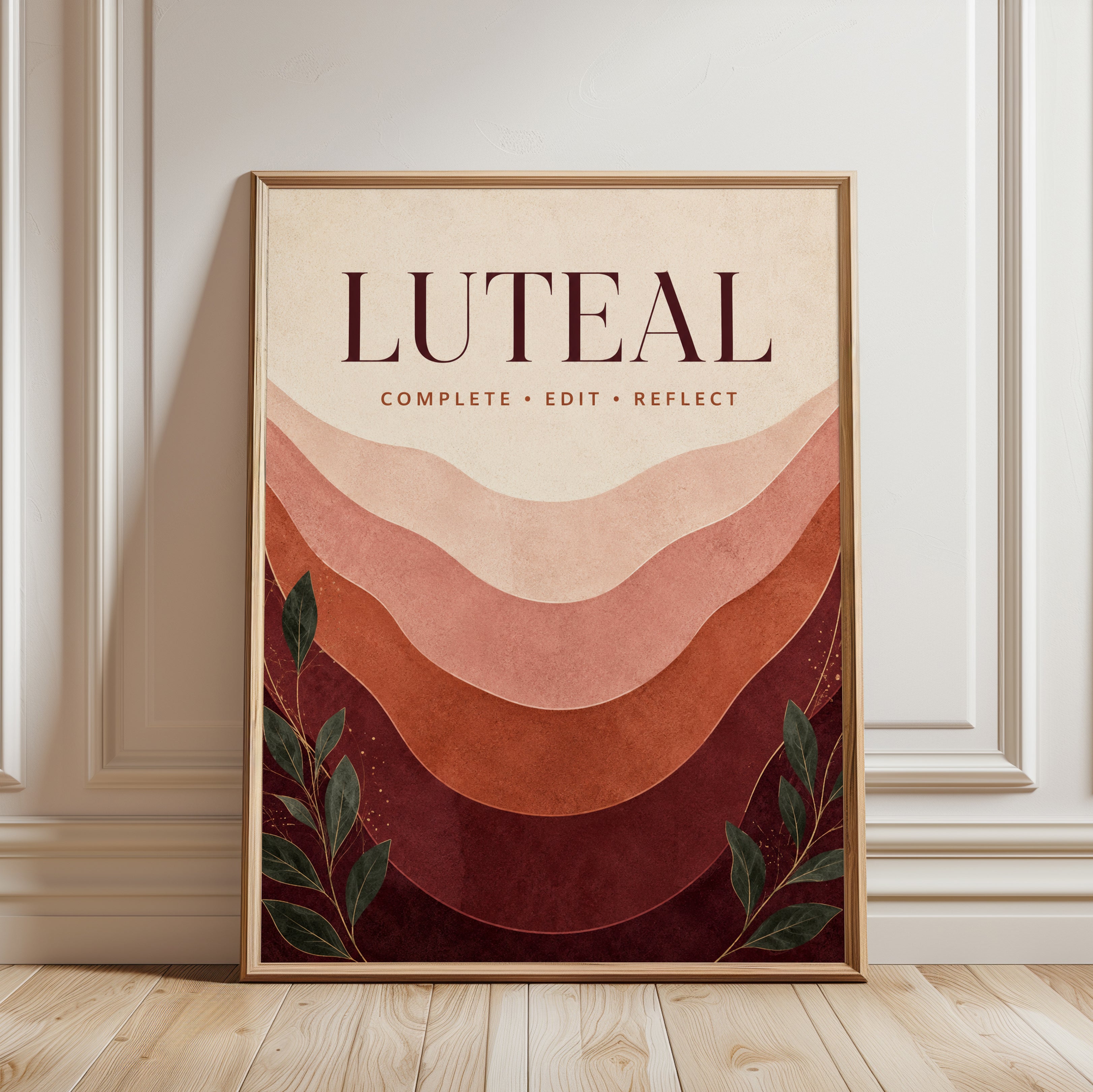 Motivational Wall Art – Luteal Phase Print - framed detail