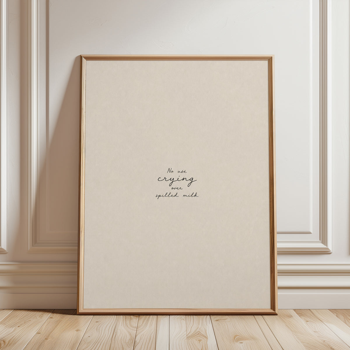 No Use Crying Over Spilled Milk: Minimalist Typography Print - framed detail