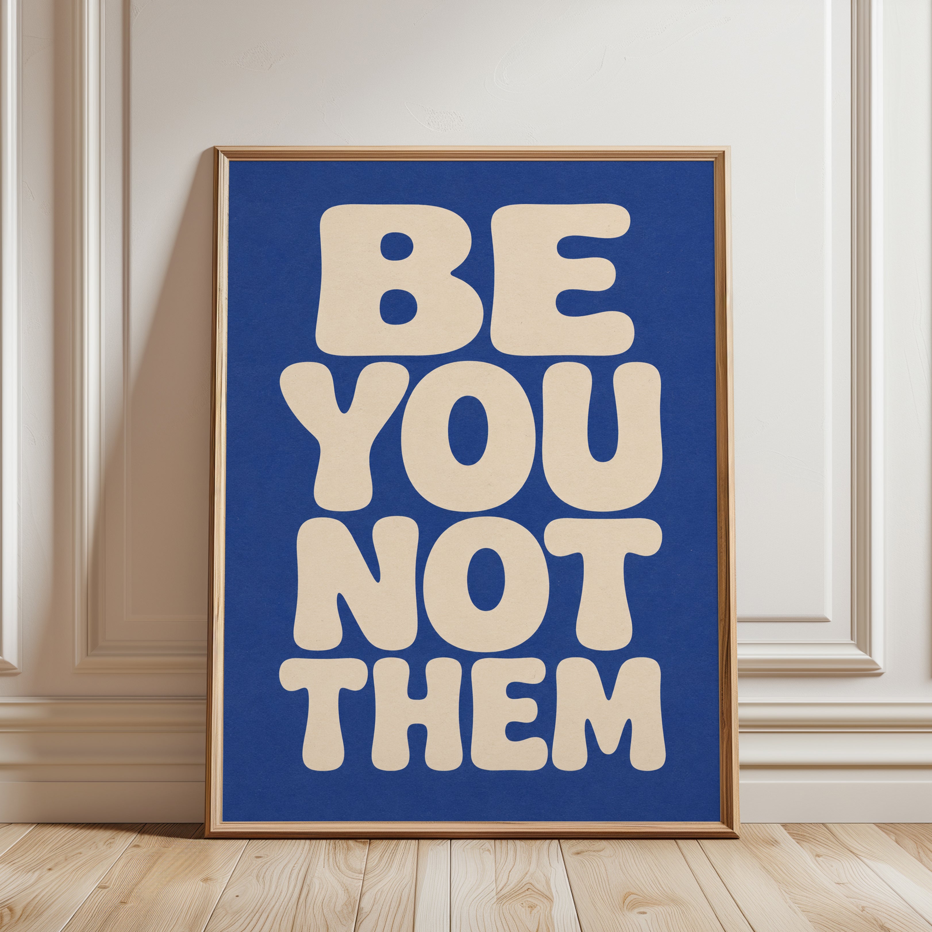 Motivational Wall Art: Be You Not Them Quote - framed detail