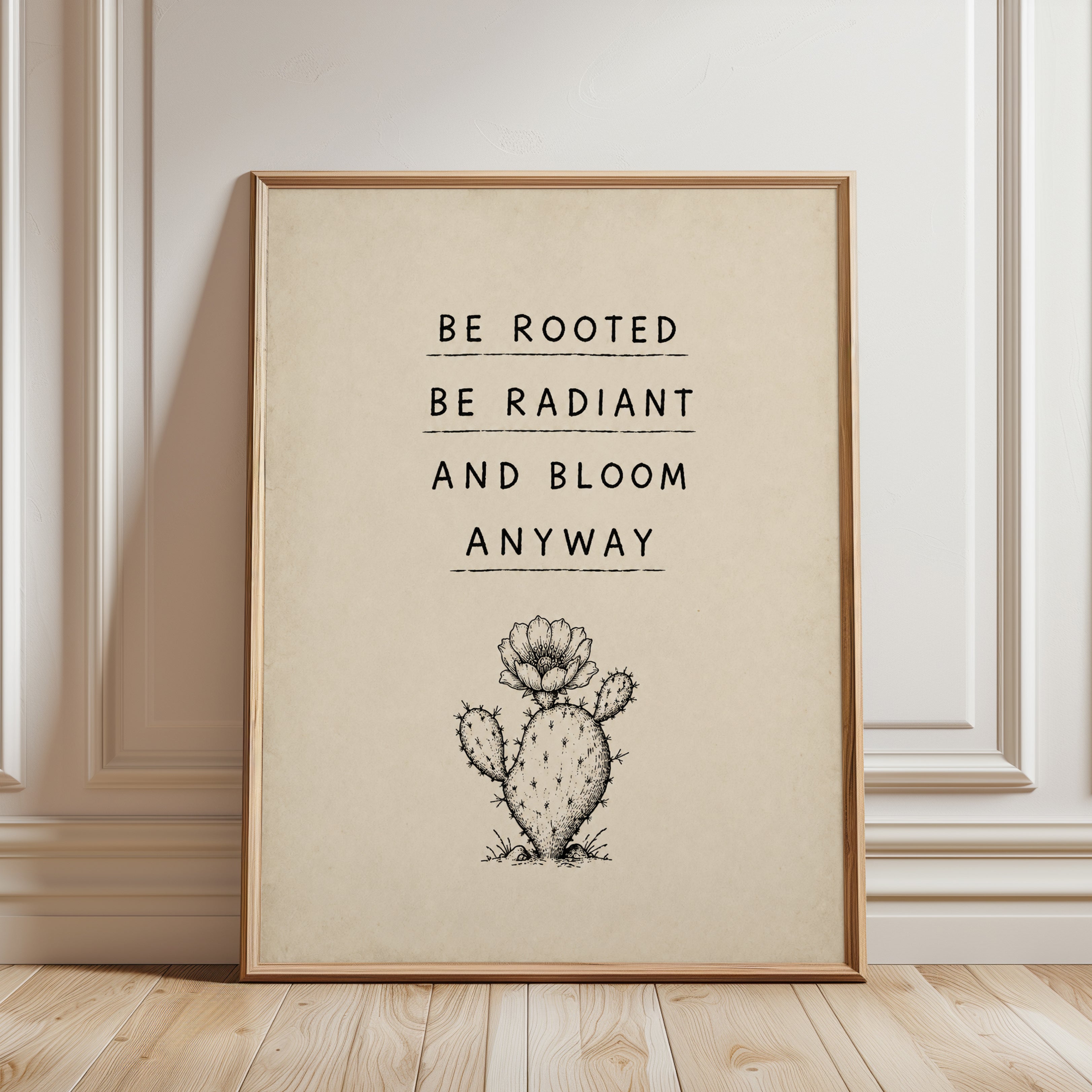Be Rooted Bloom Anyway Print: Cactus Botanical Typography Art - framed detail
