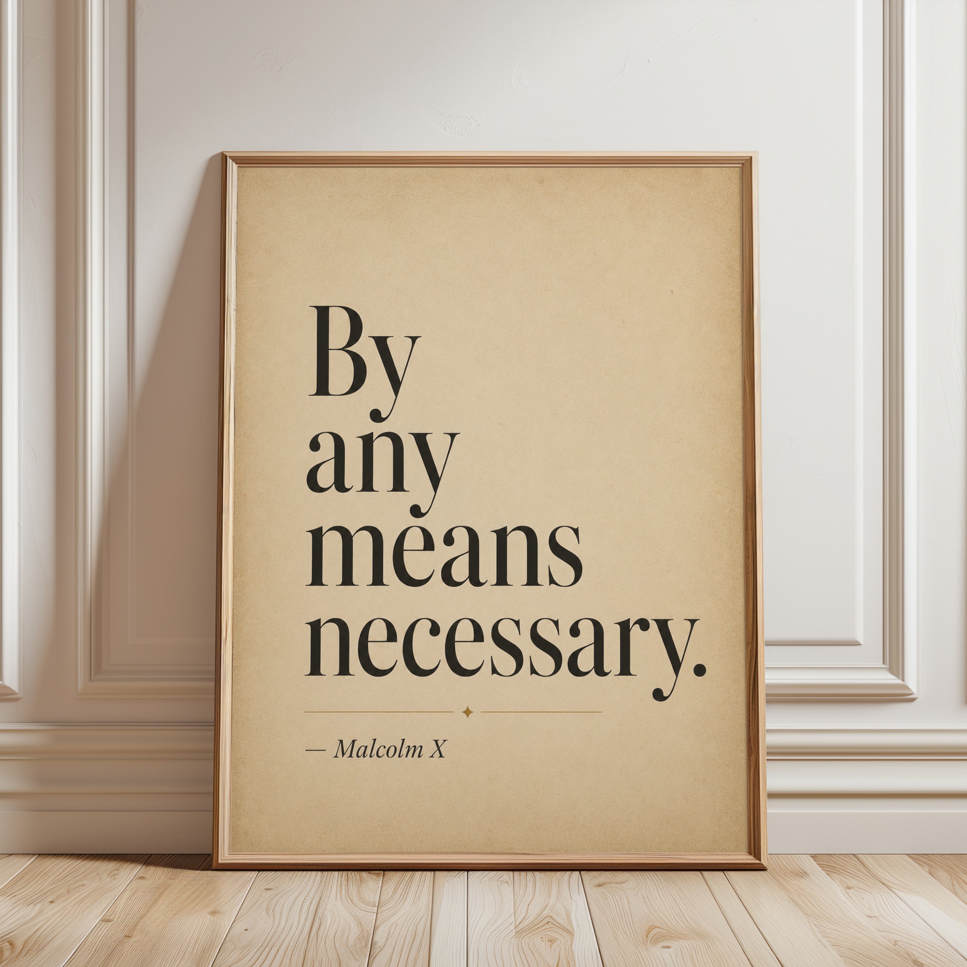 Motivational Quote Print – By Any Means Necessary - framed detail