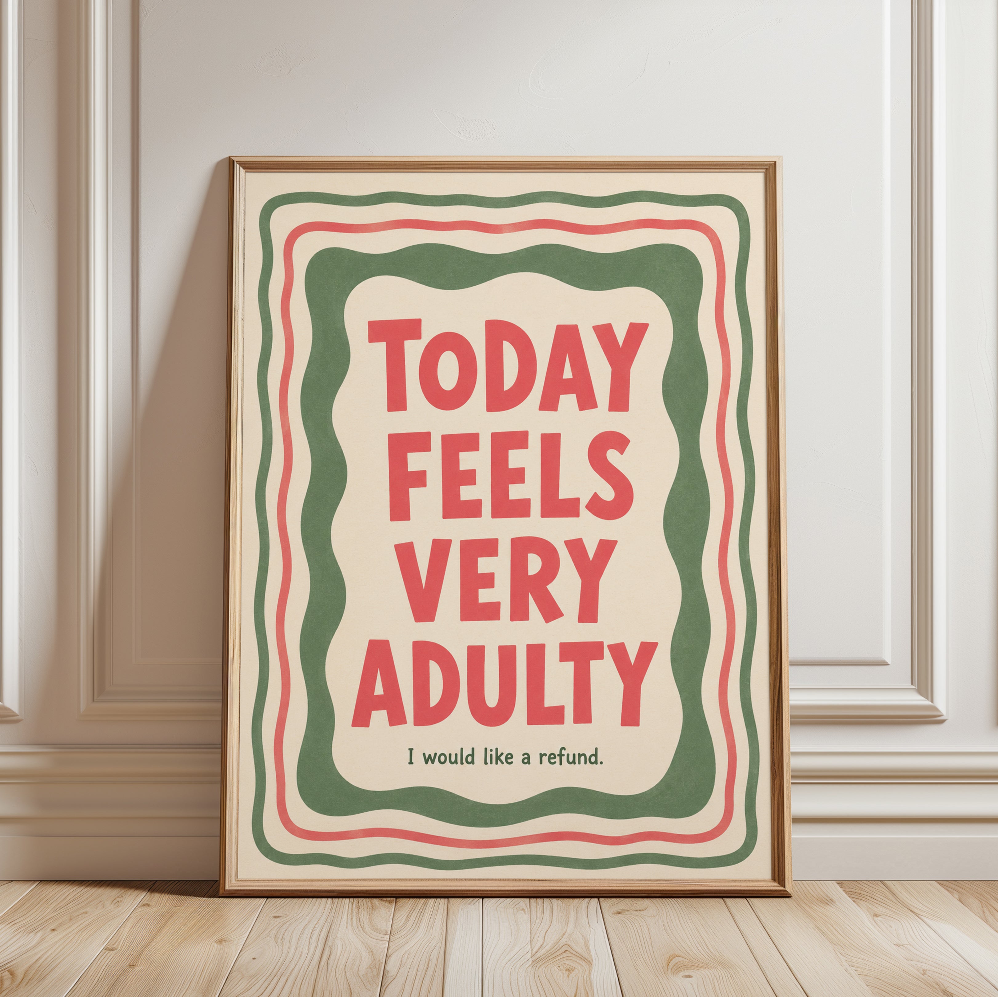 Today Feels Very Adulty Print: Retro Typography Poster - framed detail
