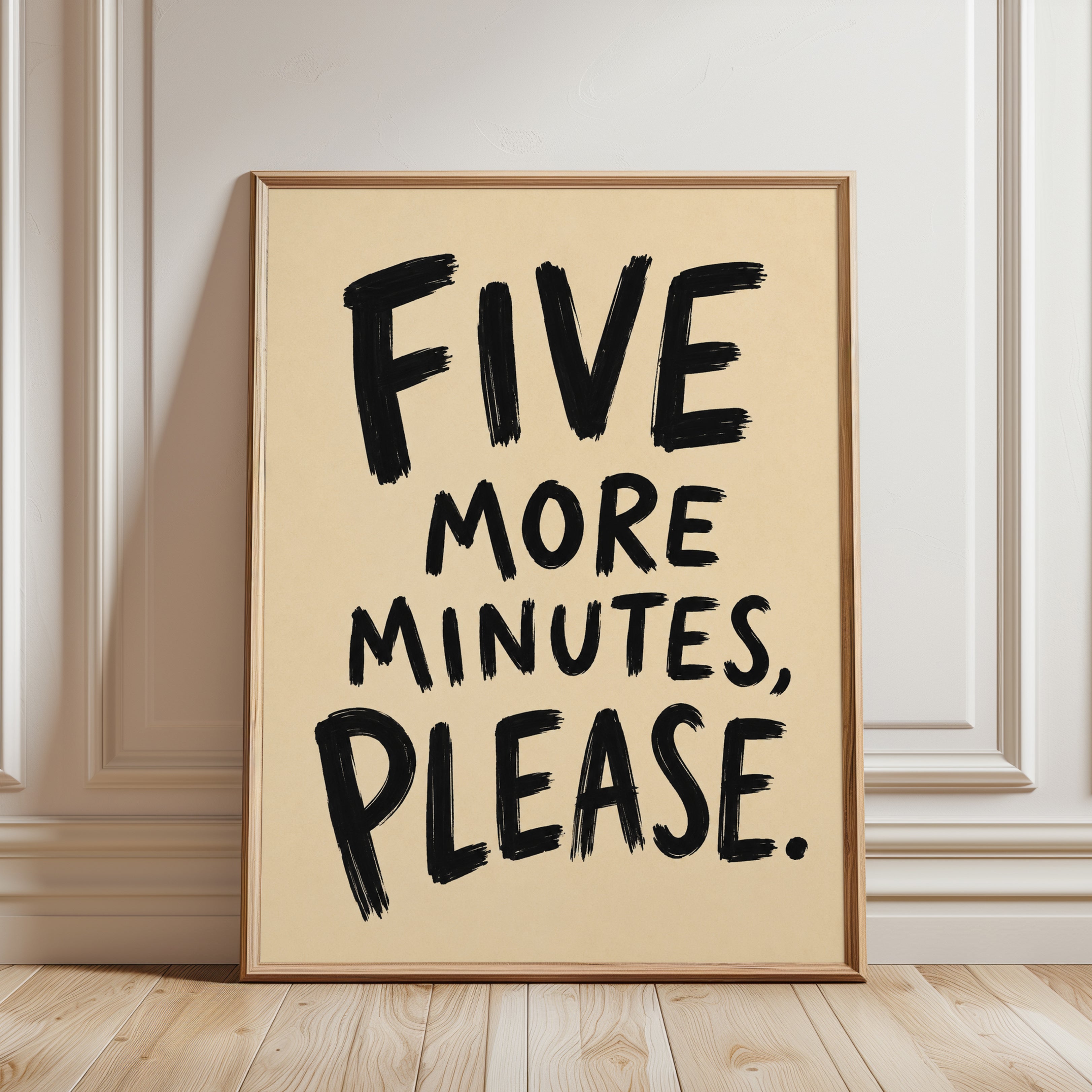 Hand-Lettered Wall Art: Five More Minutes Please - framed detail