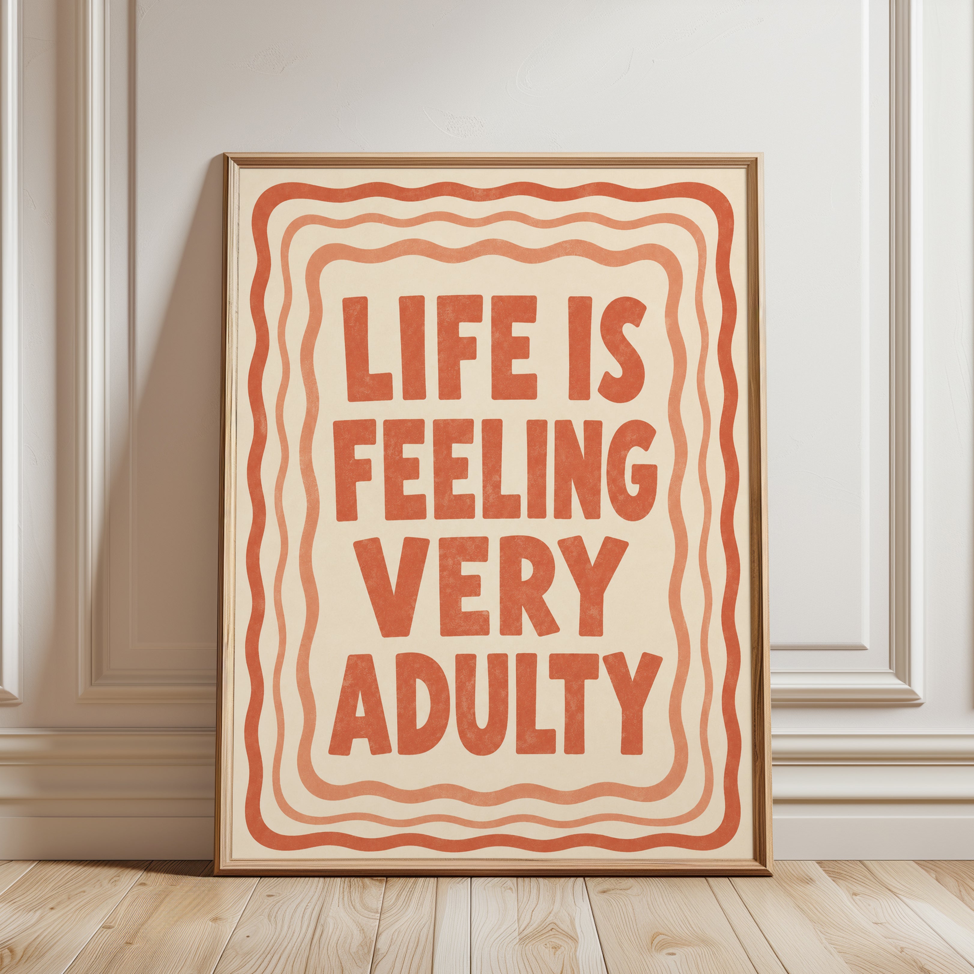 Life Is Feeling Very Adulty Print: Retro Typography Poster - framed detail