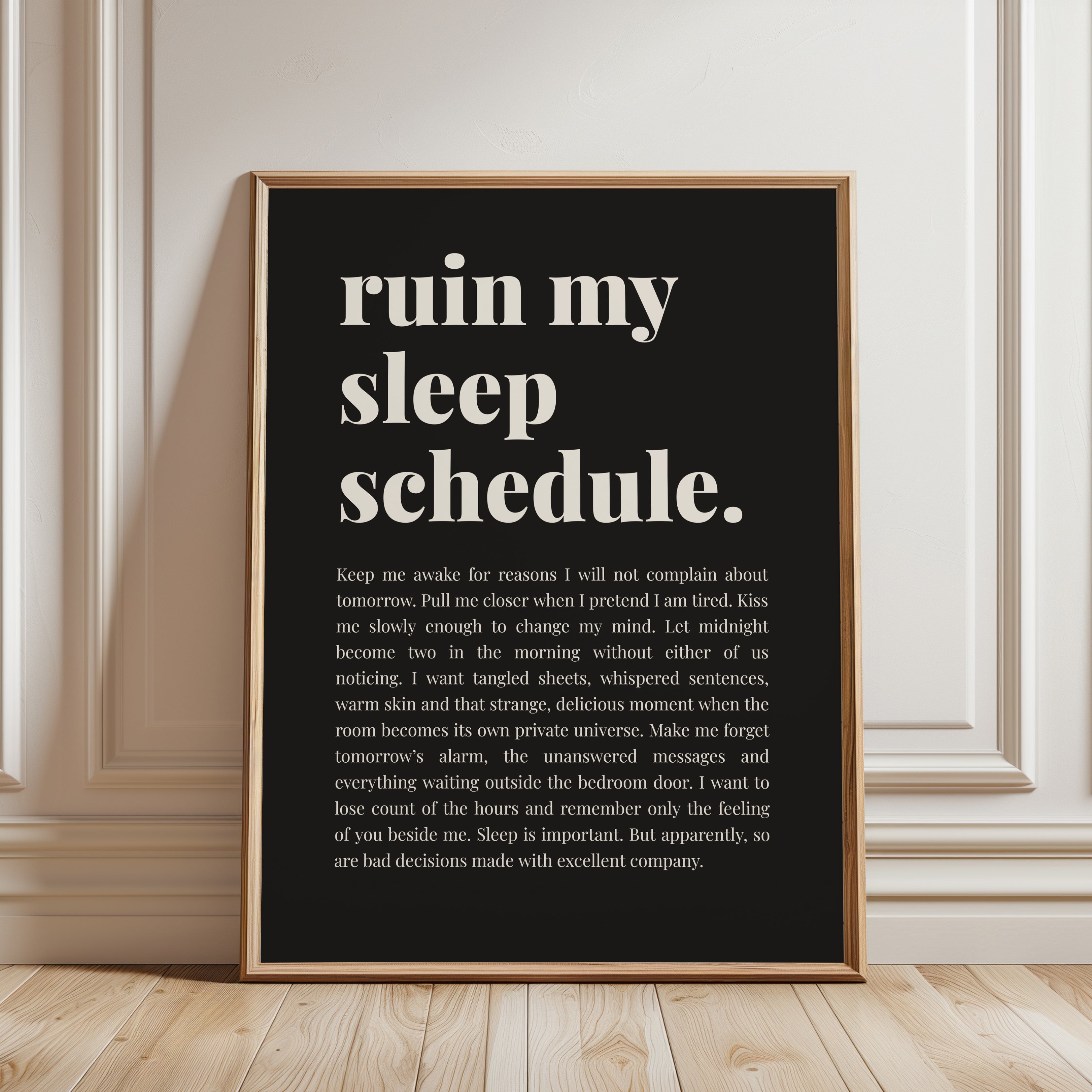 Ruin My Sleep Schedule Typography Print: Black and White - framed detail