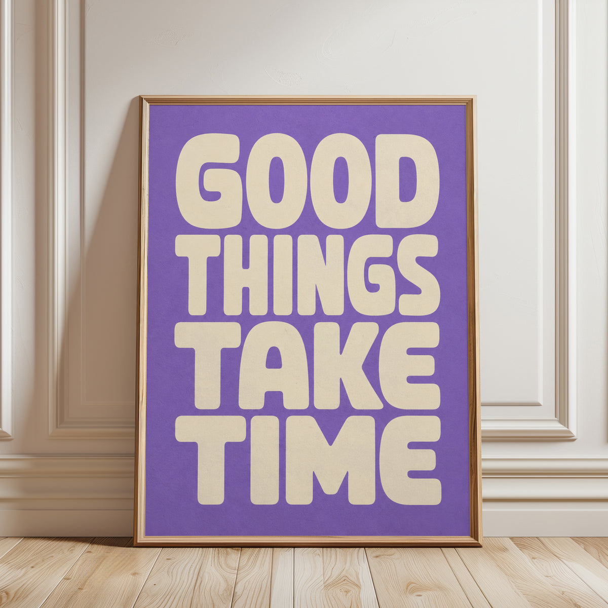 Good Things Take Time Print: Bold Purple Typography Poster - framed detail