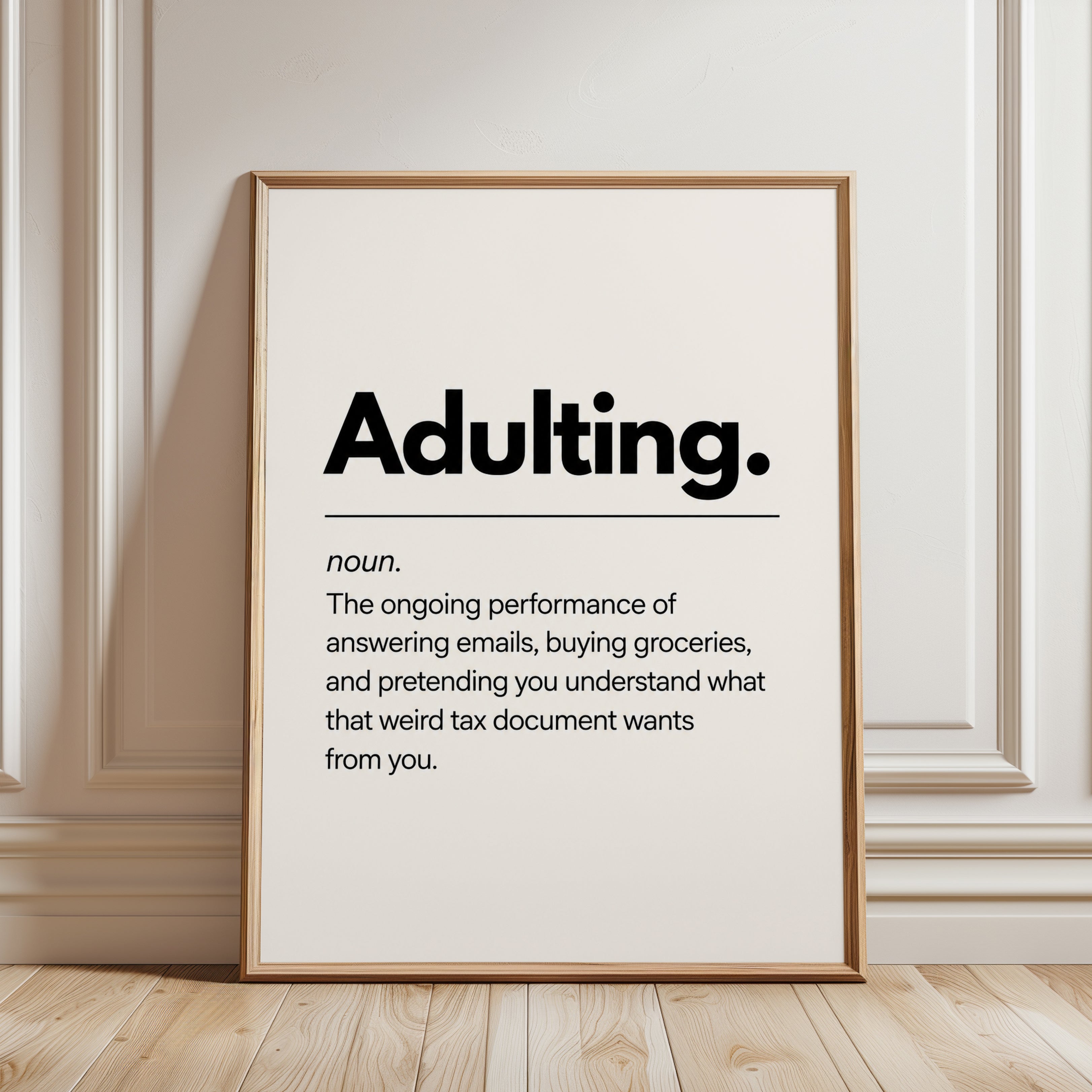 Adulting Typography Print: Humorous Office Decor (Black and White) - framed detail