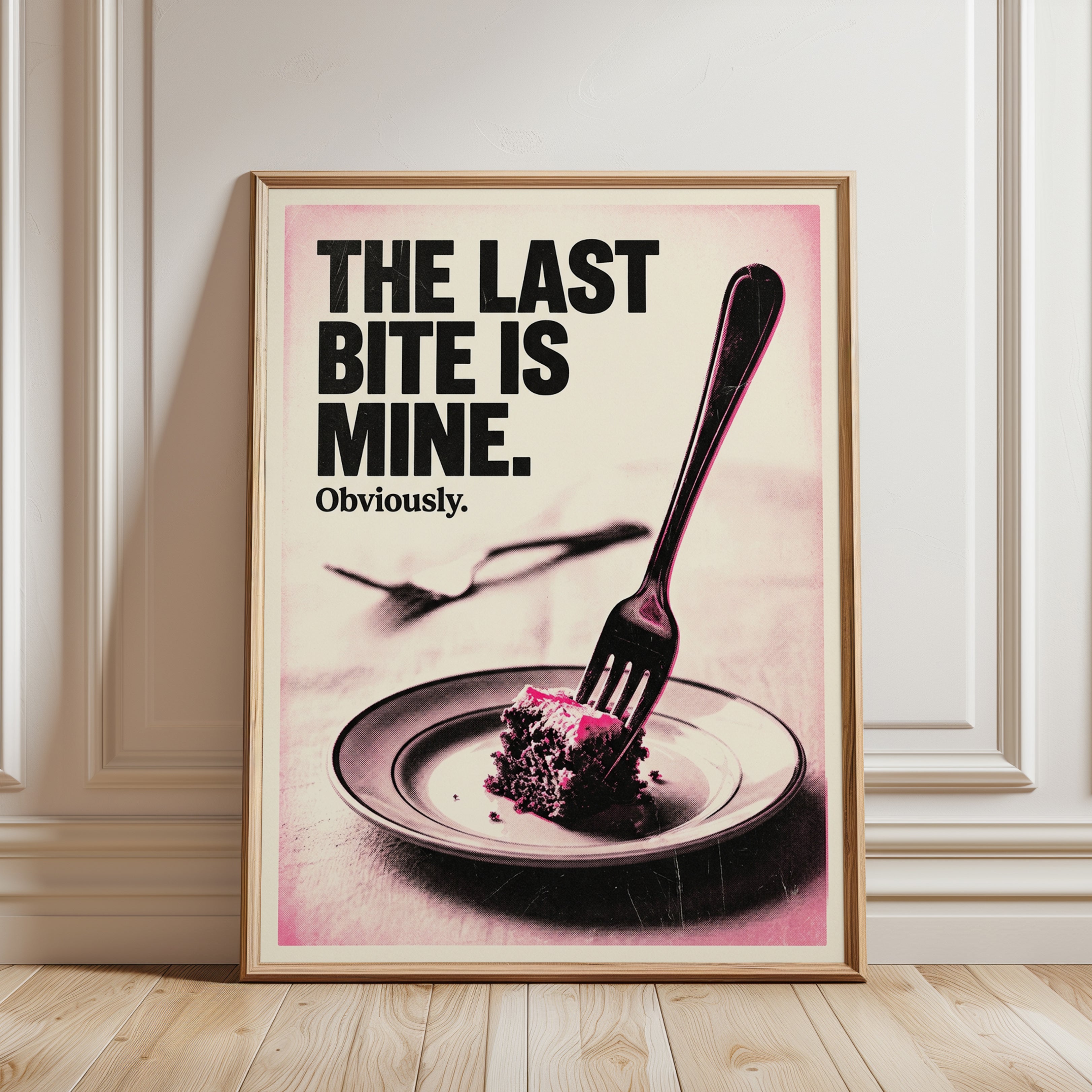 The Last Bite Is Mine Poster: Retro Pink Cake Typography Print - framed detail