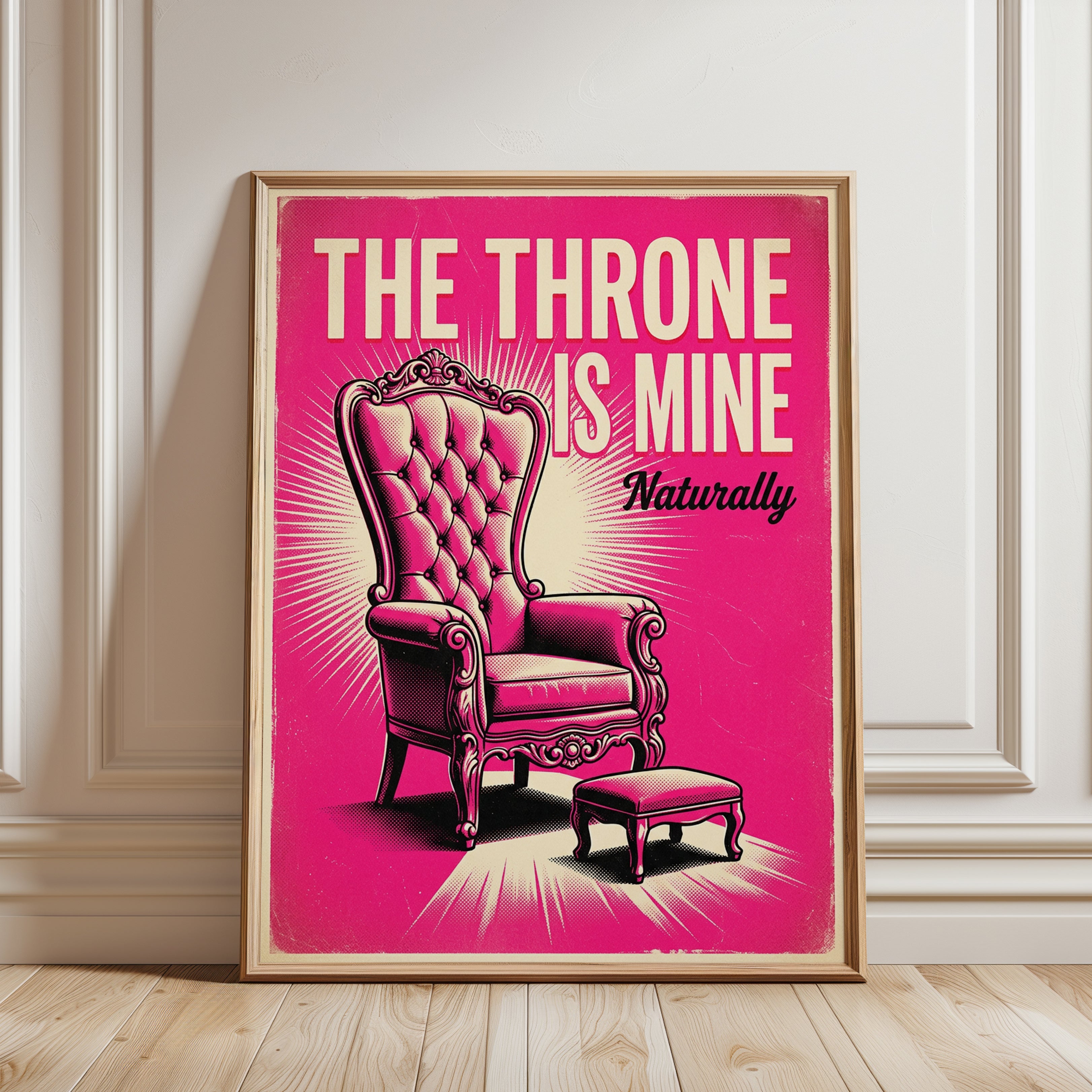 The Throne Is Mine Poster: Retro Pop Art Pink Typography Print - framed detail