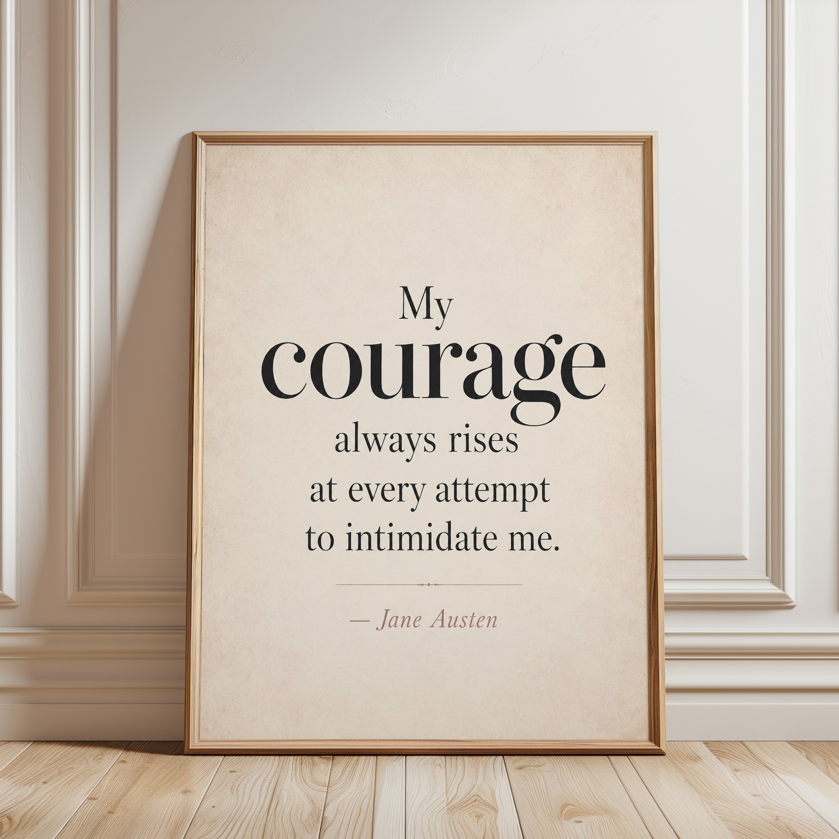 Courage Quote Print – Jane Austen Wall Art - framed detail