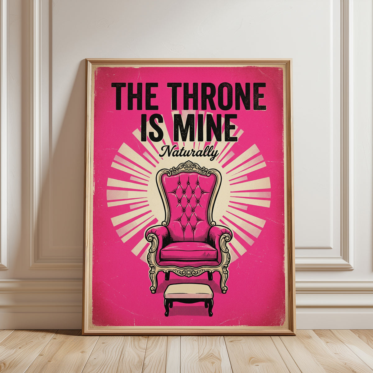 The Throne Is Mine Naturally: Retro Pink Pop Art Poster - framed detail