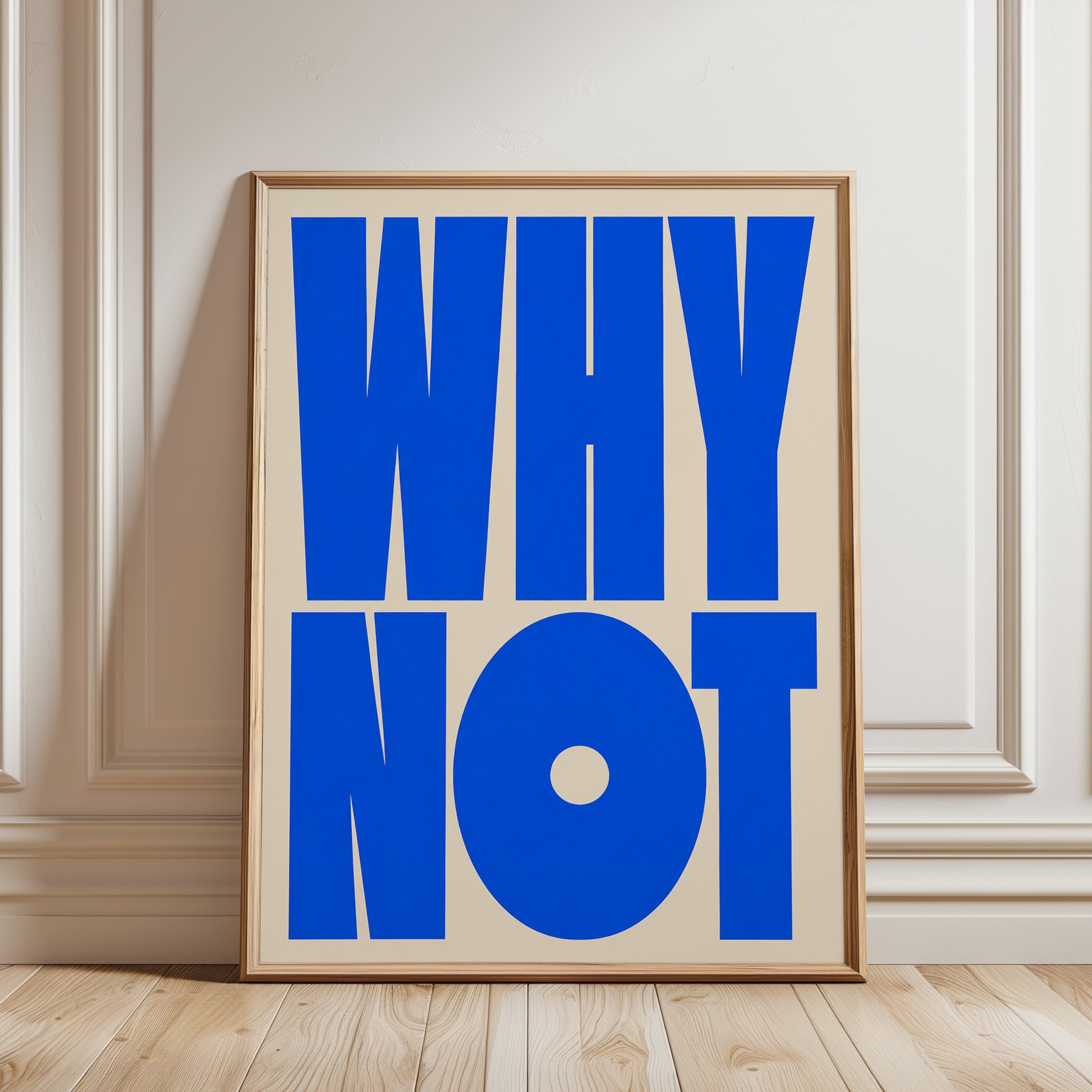 Why Not Typography Print — Bold Blue Motivational Quote - framed detail