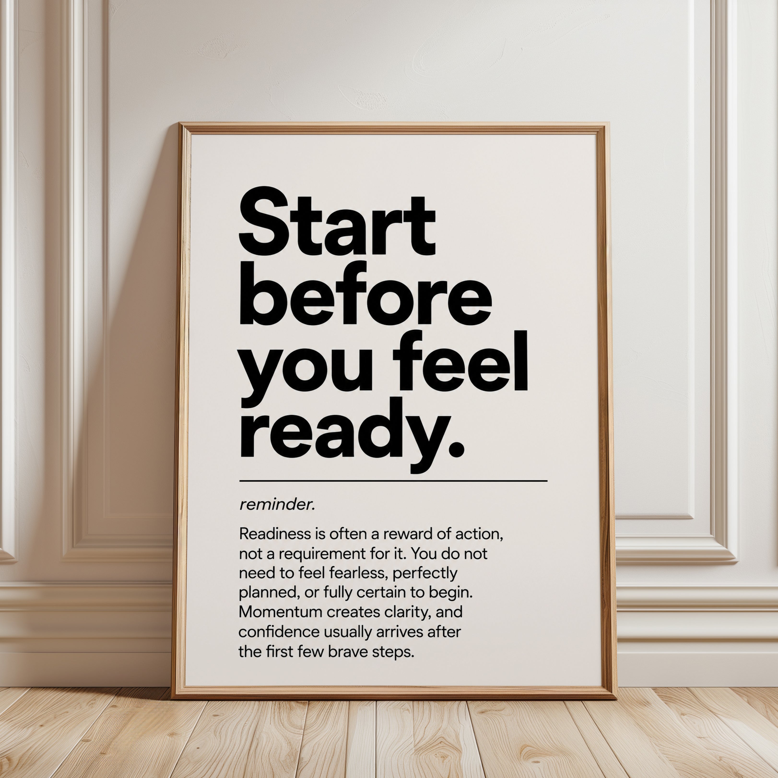 Motivational Quote Print: Start Before You Feel Ready - framed detail