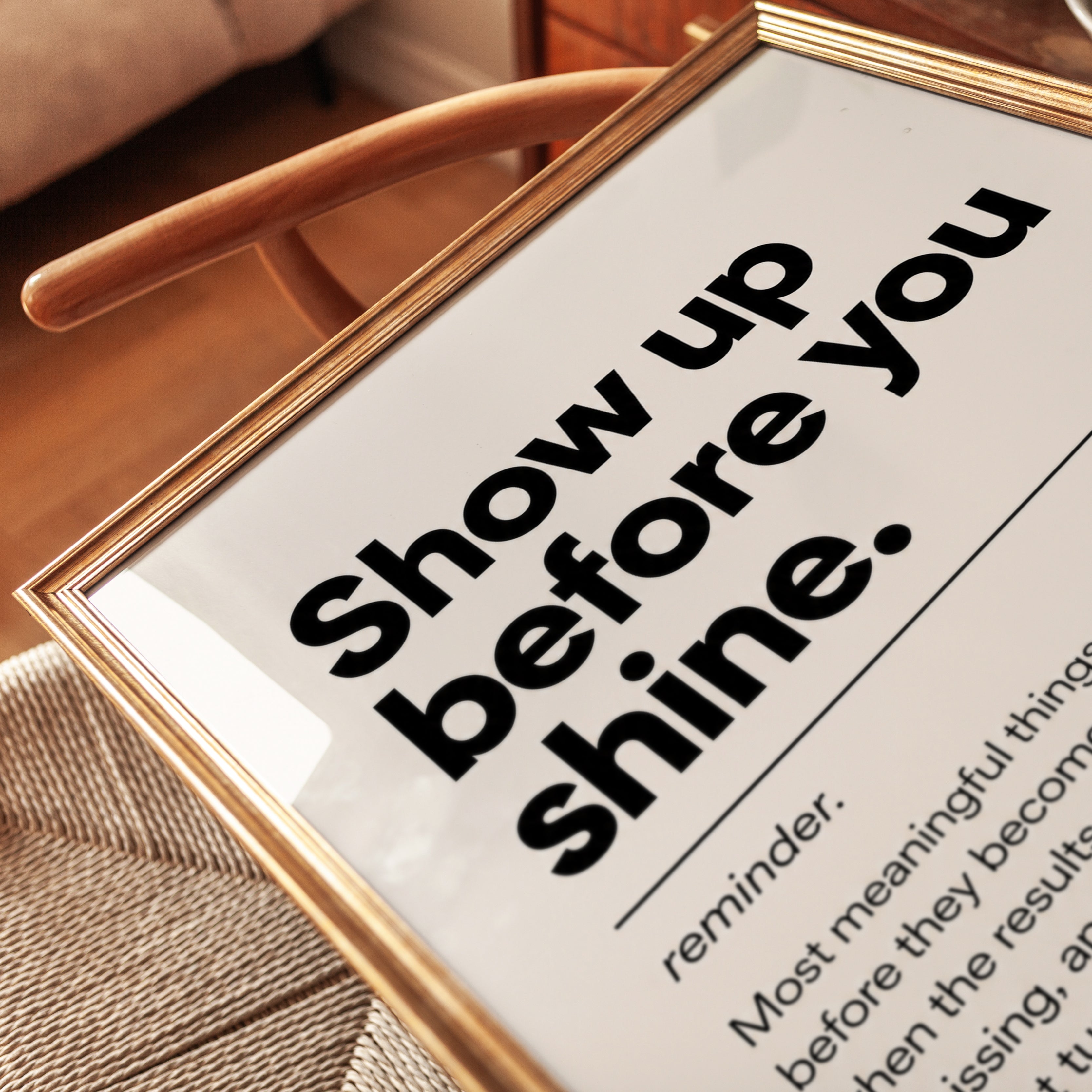 Motivational Wall Art: Show Up Before You Shine (Typography Print) - detail
