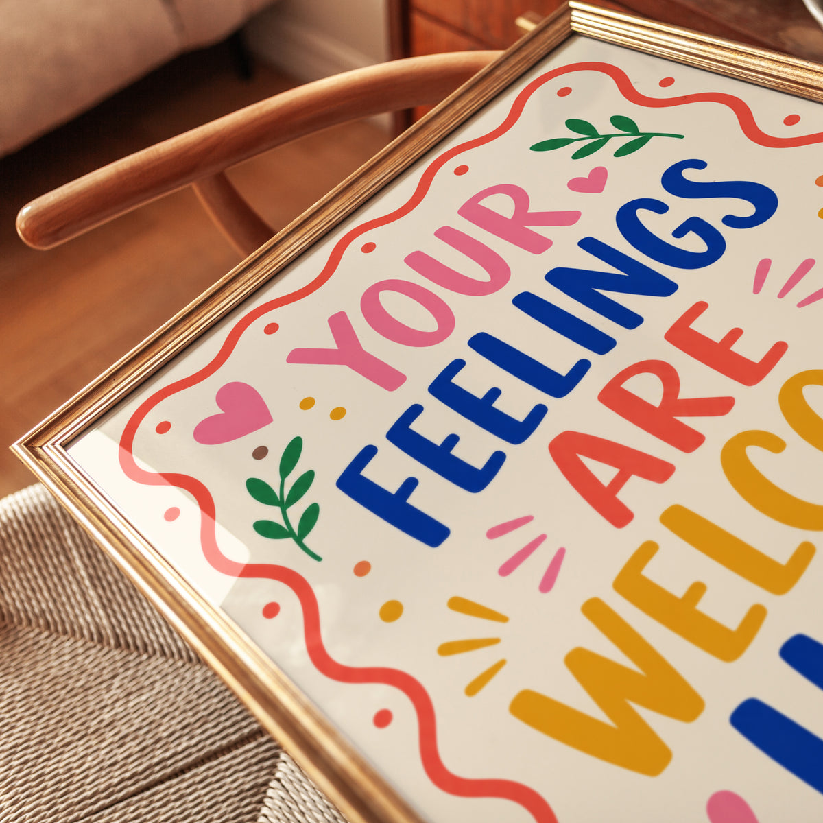 Your Feelings Are Welcome Here Print – Bright - detail