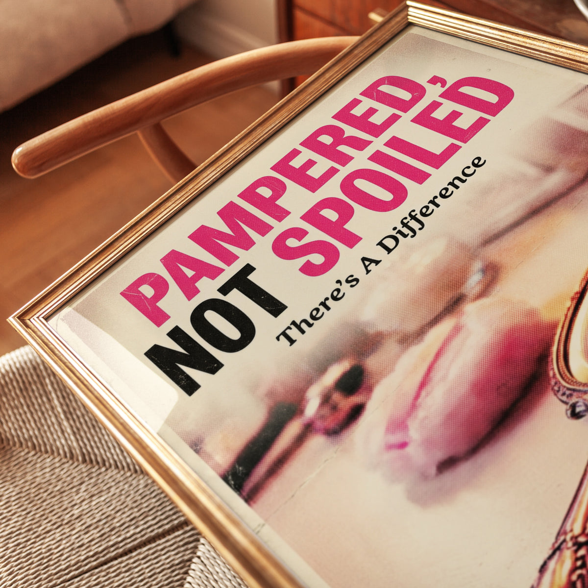 Pampered Not Spoiled Poster: Vintage Typography Wall Art - detail