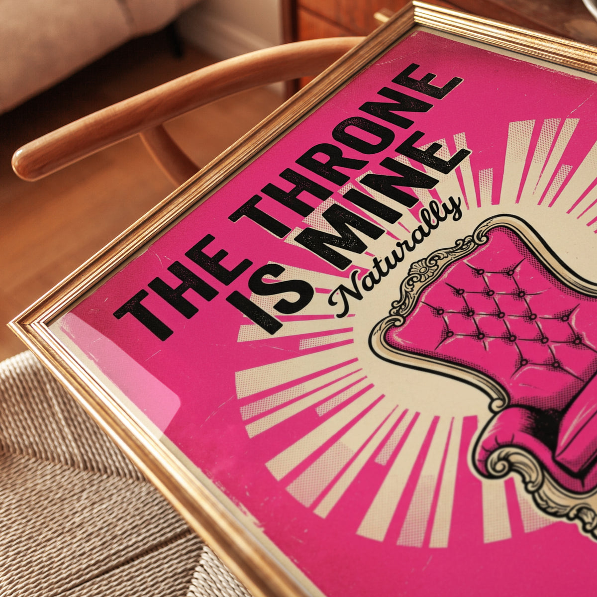The Throne Is Mine Naturally: Retro Pink Pop Art Poster - detail