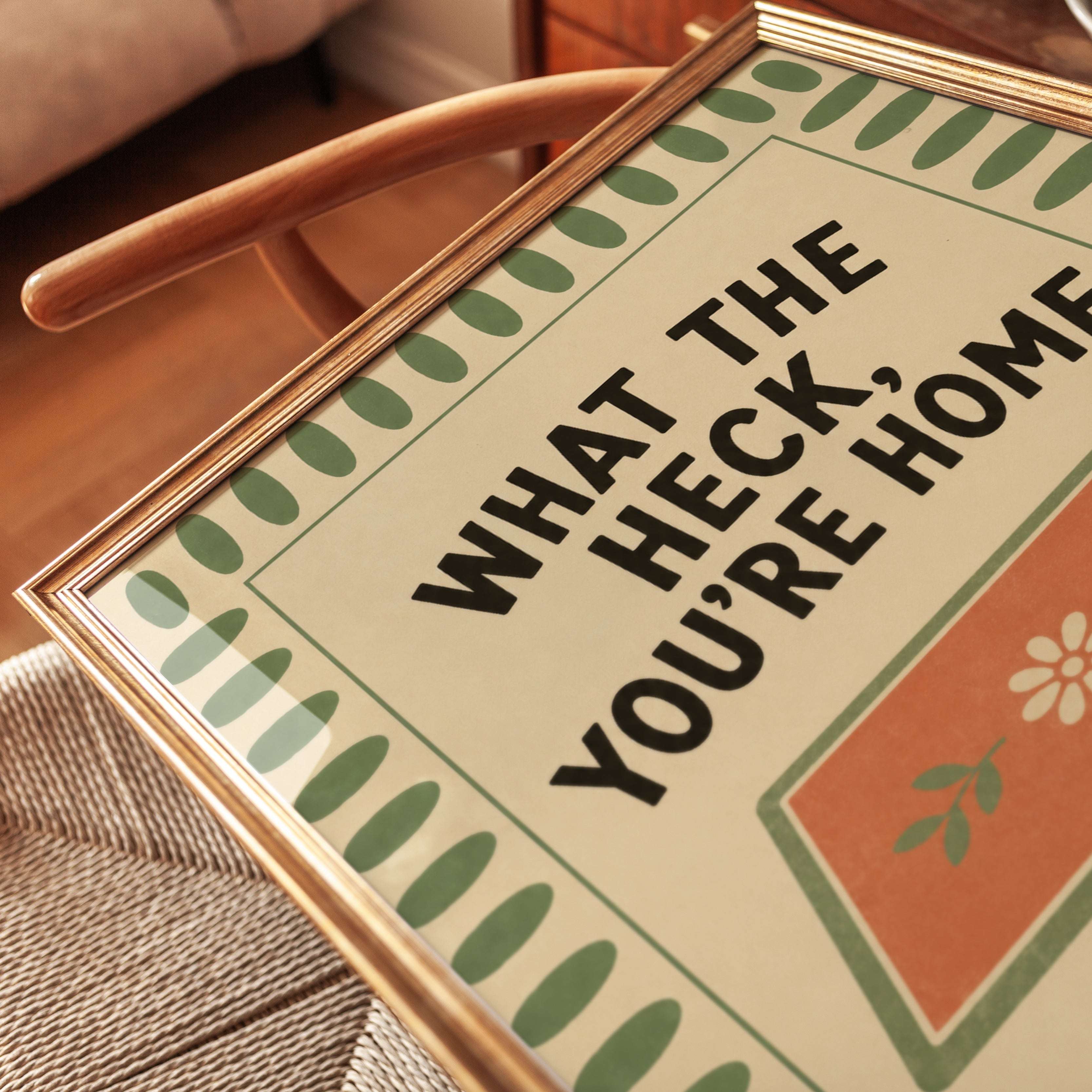 What The Heck You're Home Wall Art: Retro Typography Poster - detail