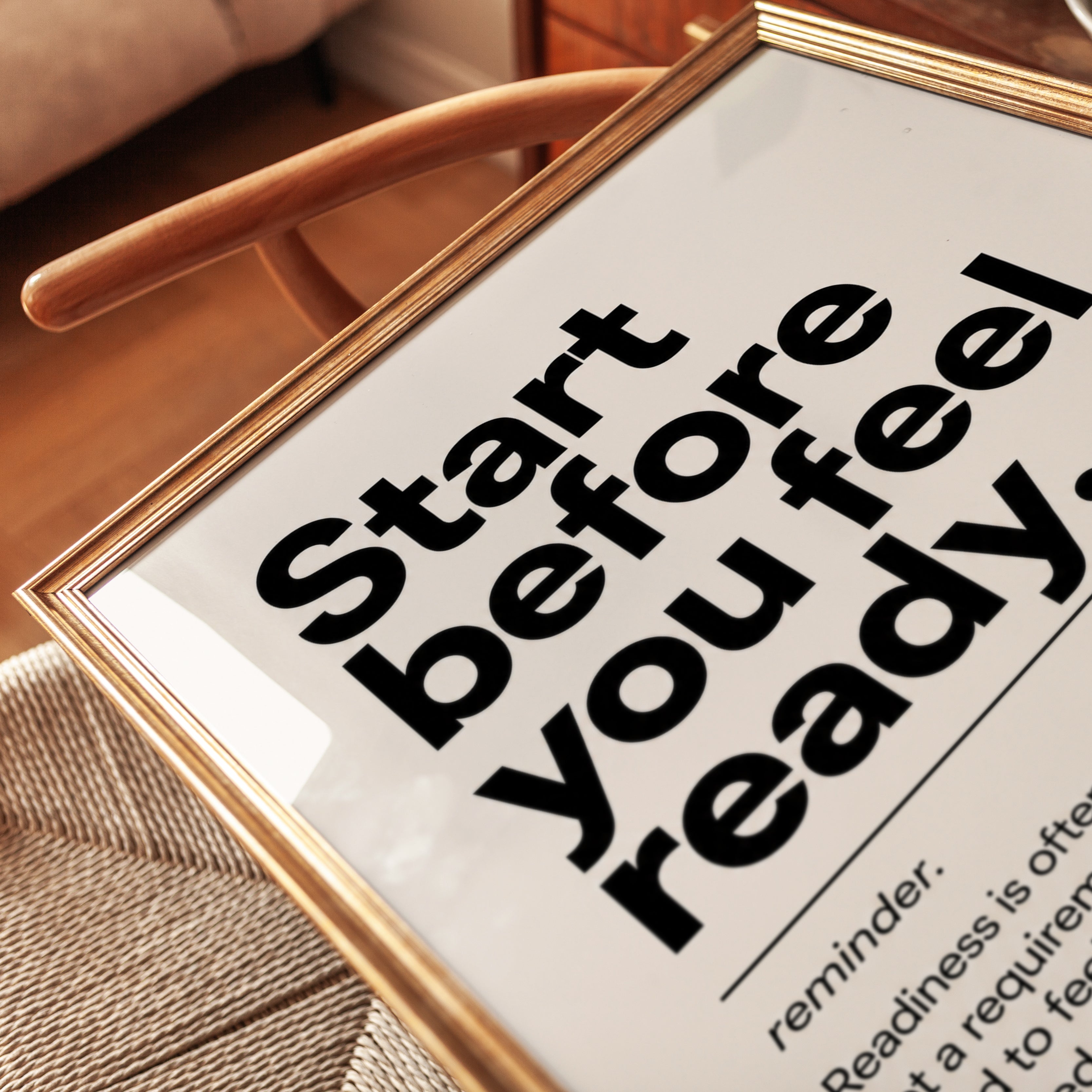 Motivational Quote Print: Start Before You Feel Ready - detail