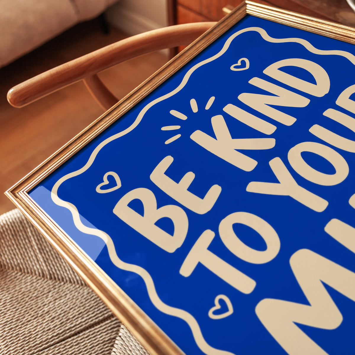 Be Kind To Your Mind Print: Bold Blue Mental Health Quote - detail