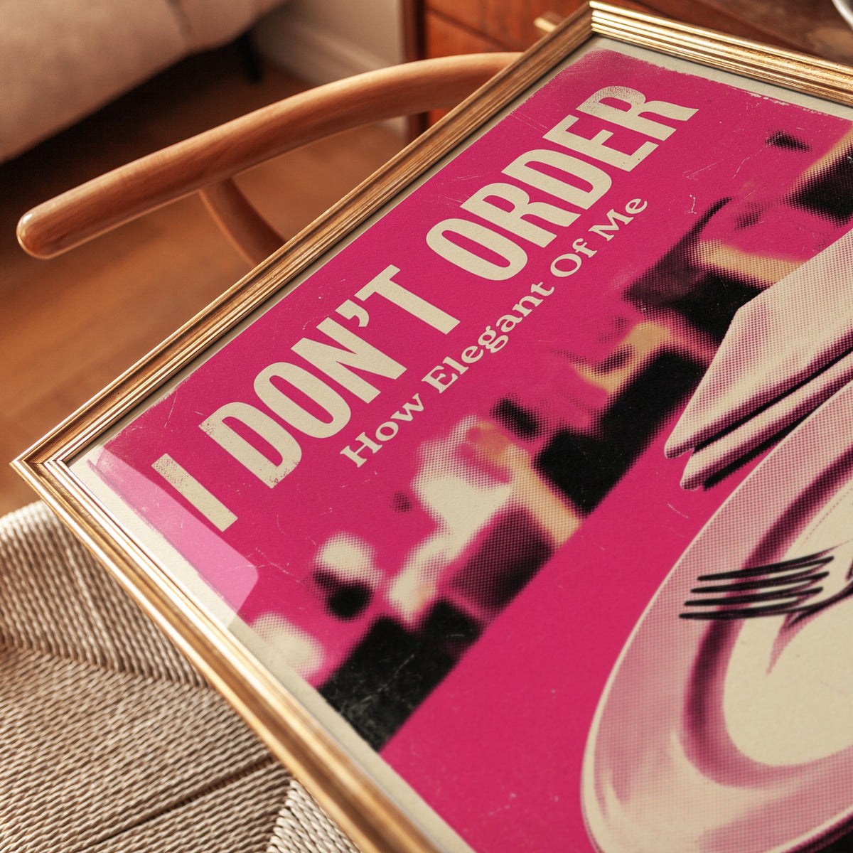I Don't Order How Elegant Of Me Print: Retro Pink Dining Humor - detail