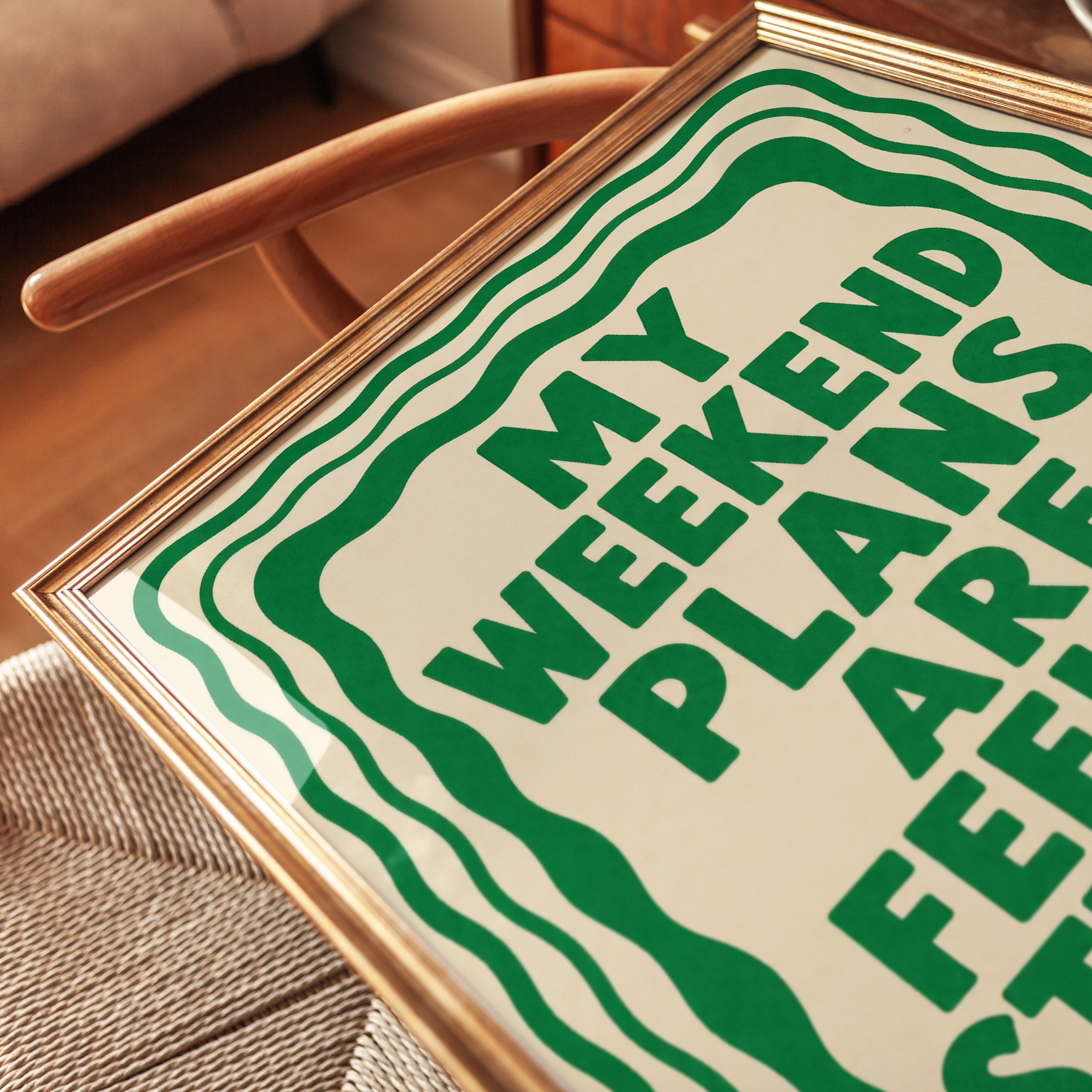 Funny Typography Print: Green 'Weekend Plans Are Feeling - detail