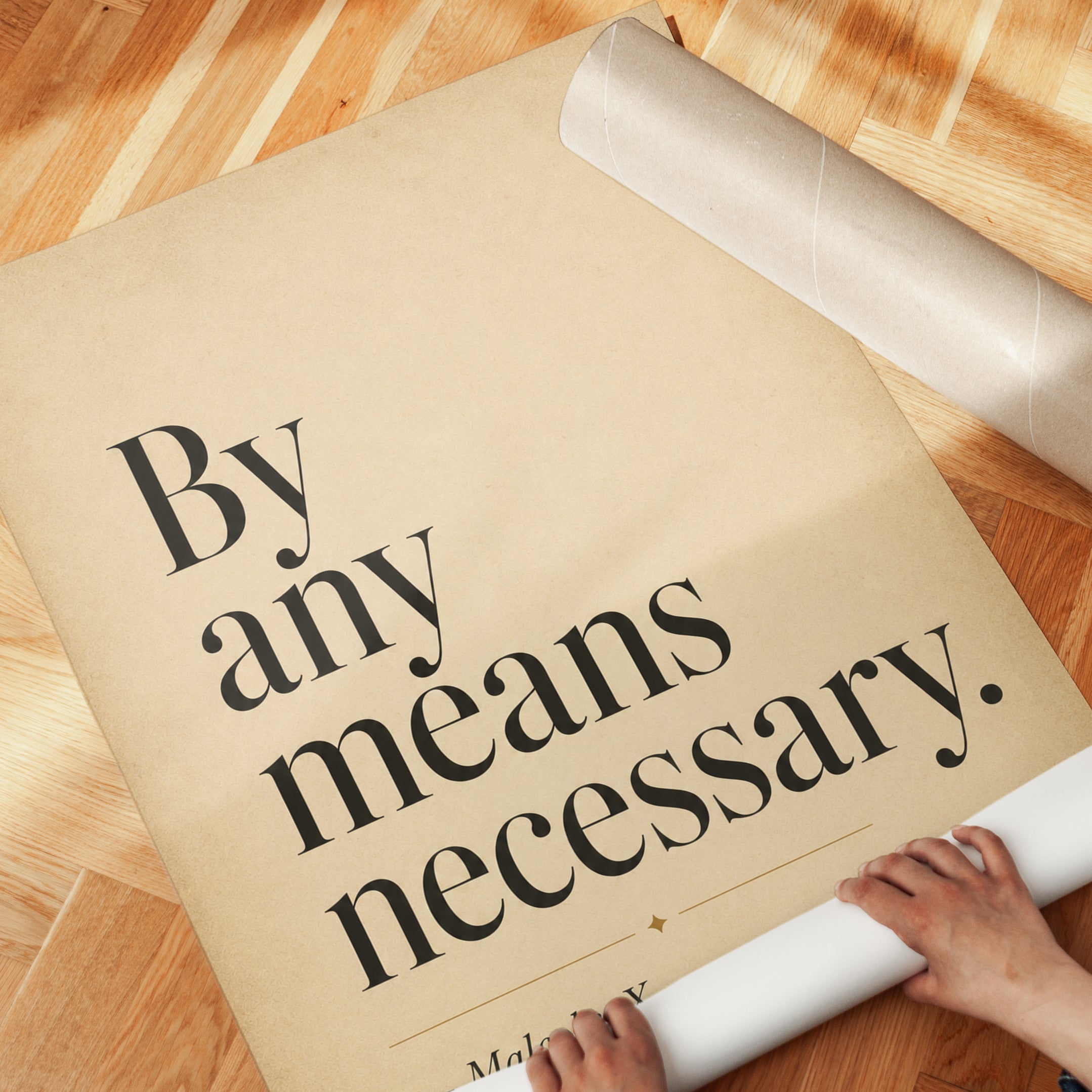 Motivational Quote Print – By Any Means Necessary - detail