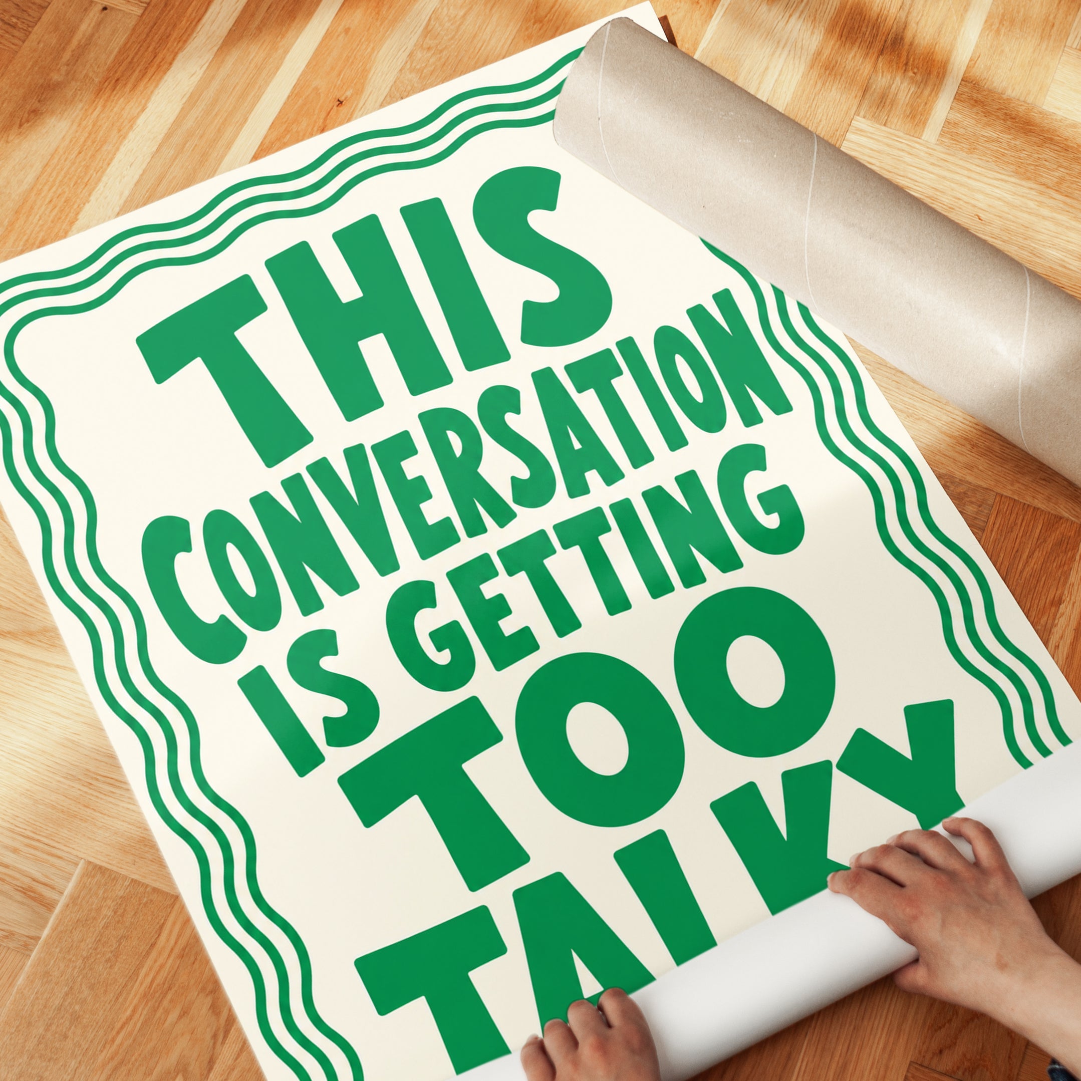 This Conversation is Getting Too Talky: Green Typography Print - detail