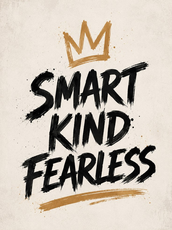 Motivational Wall Art – Smart Kind Fearless Print - artwork on paper