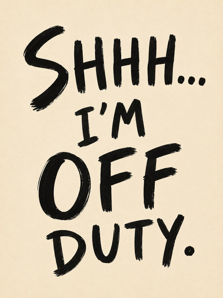 Off Duty Typography Print - artwork on paper