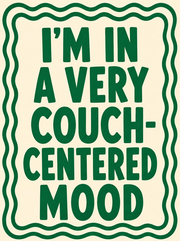Couch Mood Quote Wall Art - artwork on paper