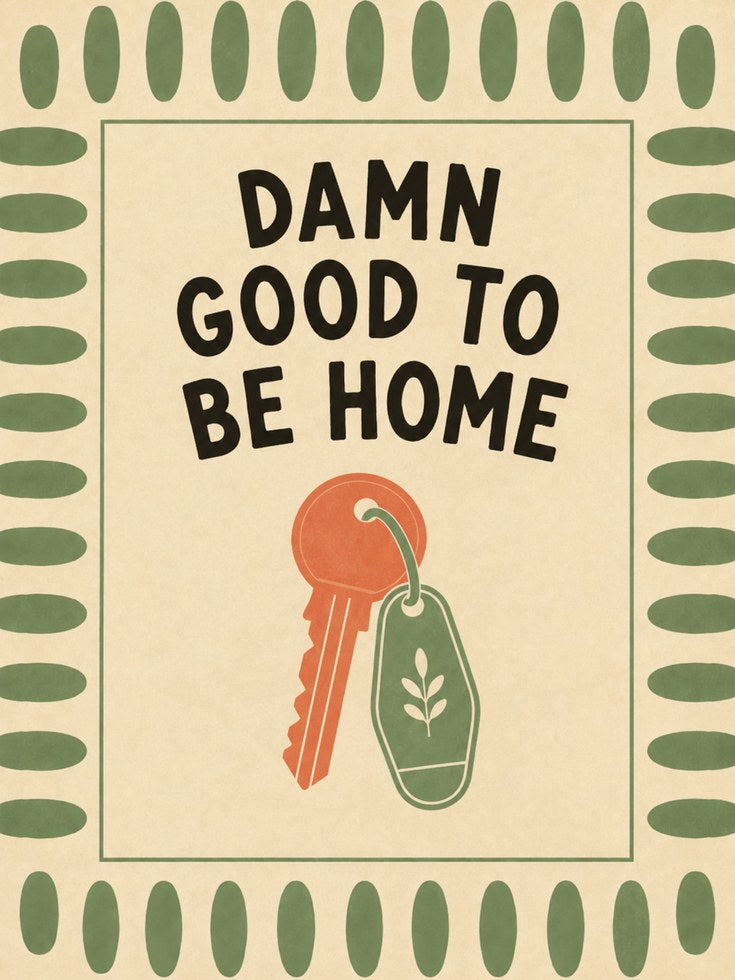 Good To Be Home Print – Entryway Wall Art - artwork on paper