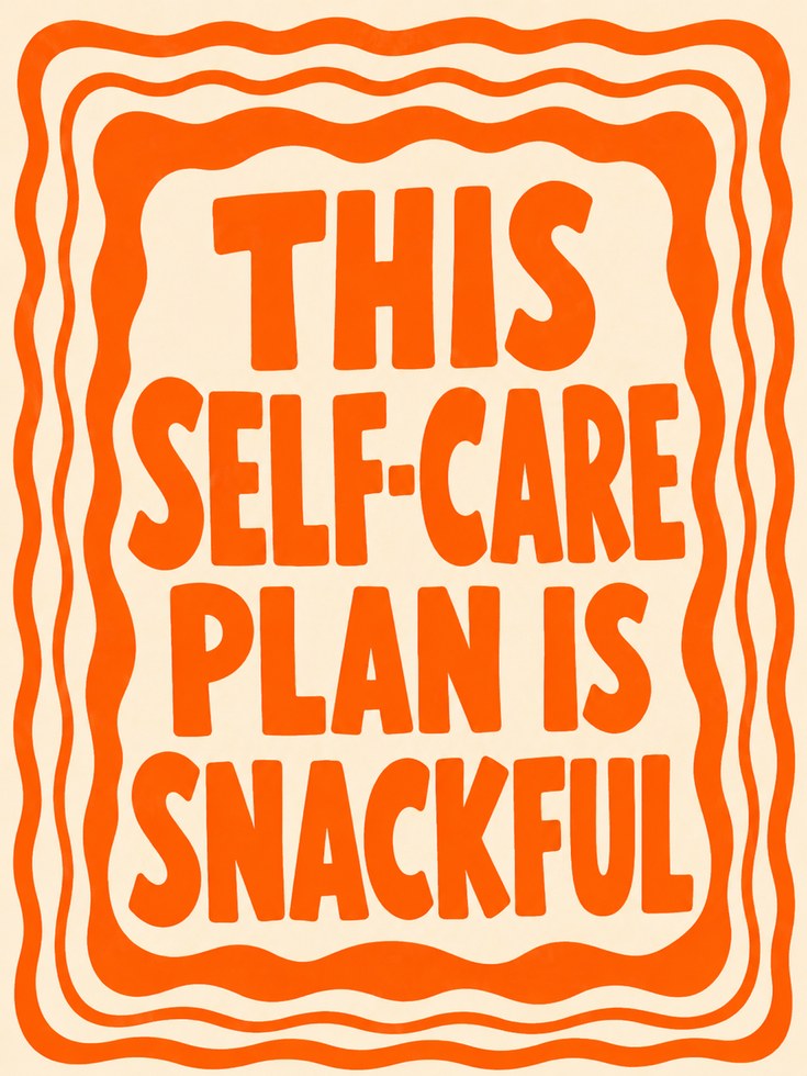 Self-Care Typography Print: Humorous Mental Health Art (Orange) - artwork on paper