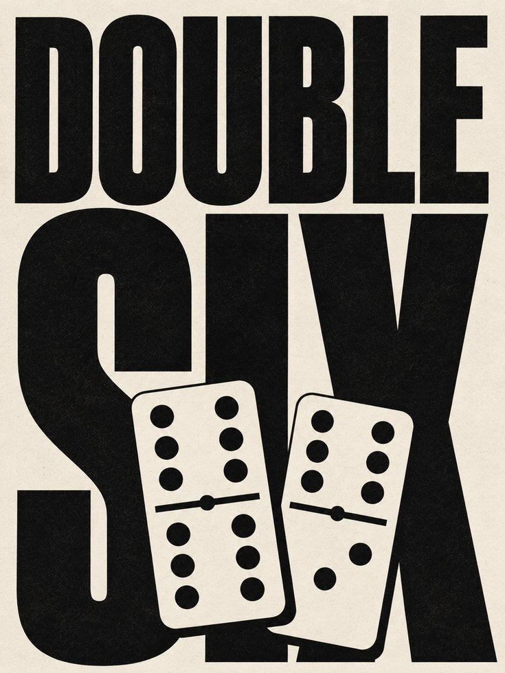 Double Six Dominoes Print: Bold Black Typography Wall Art - artwork on paper