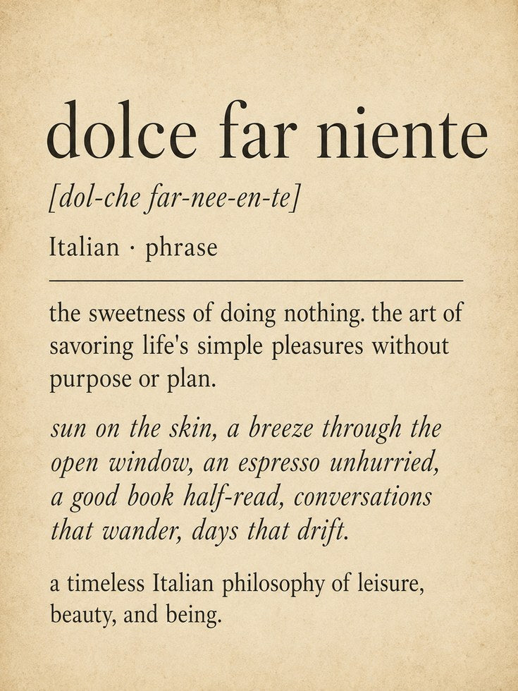 Italian Phrase Wall Art – Dolce Far Niente Print - artwork on paper