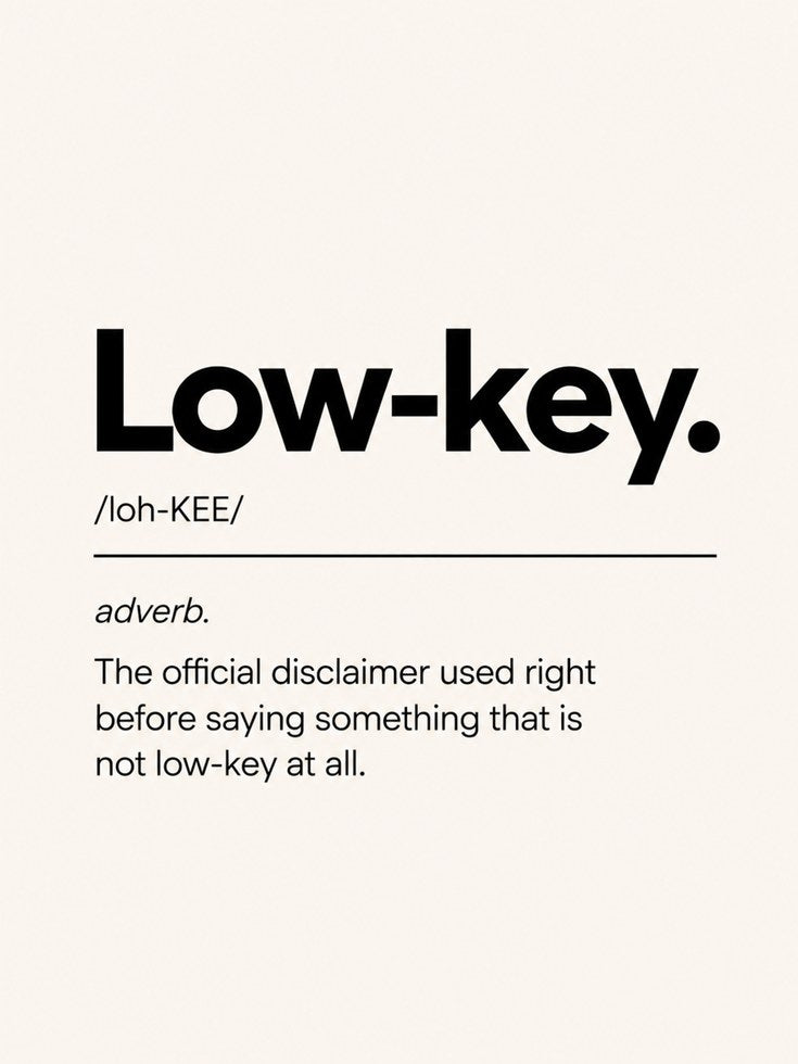 Typography Poster: Humorous Low-Key Definition - artwork on paper