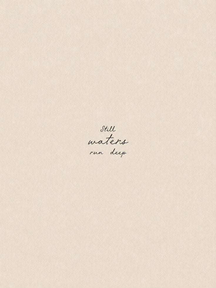 Still Waters Run Deep Print: Minimalist Beige Typography Art - artwork on paper